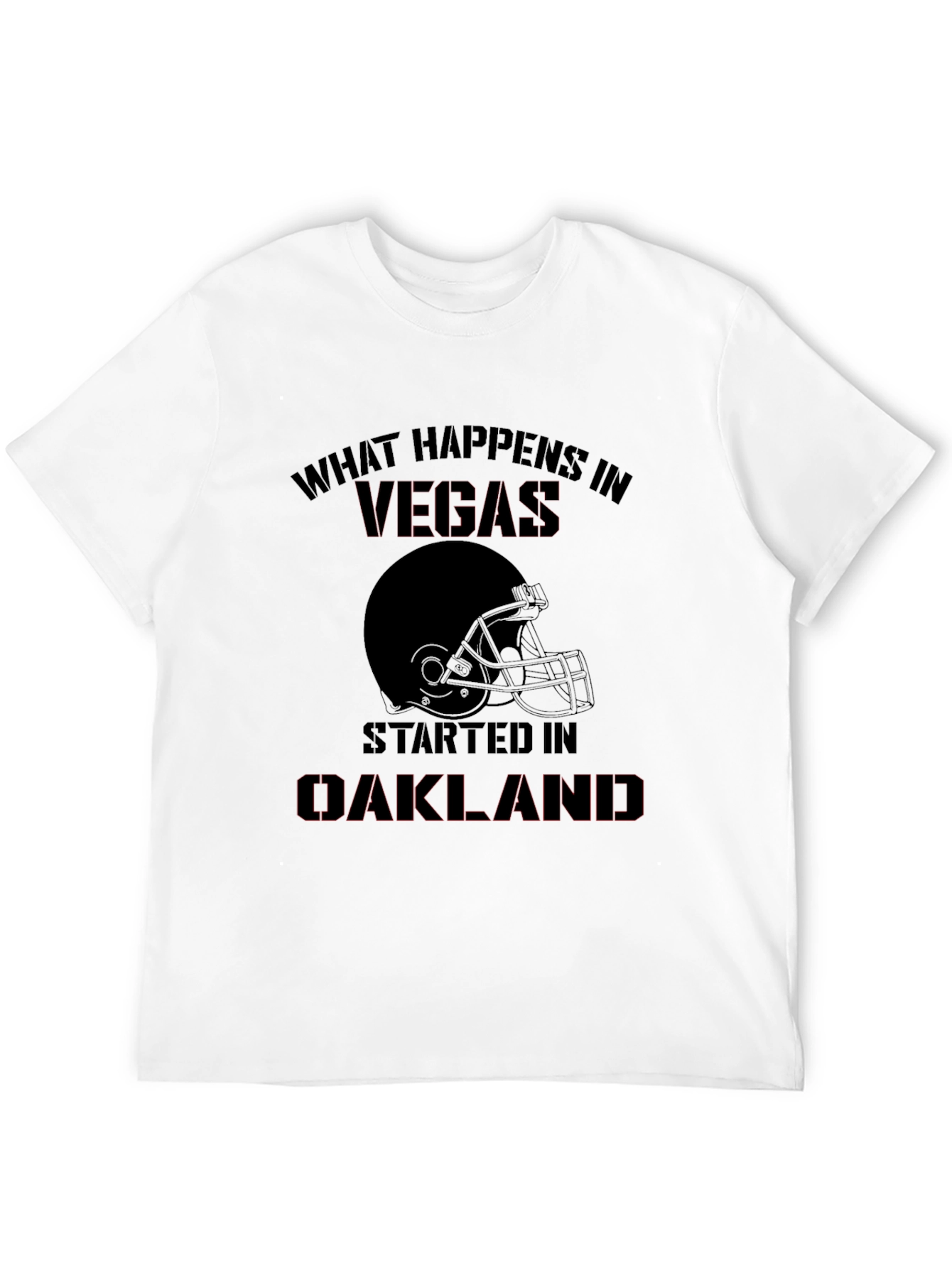 What Happens in Vegas Started in Oakland T-Shirt