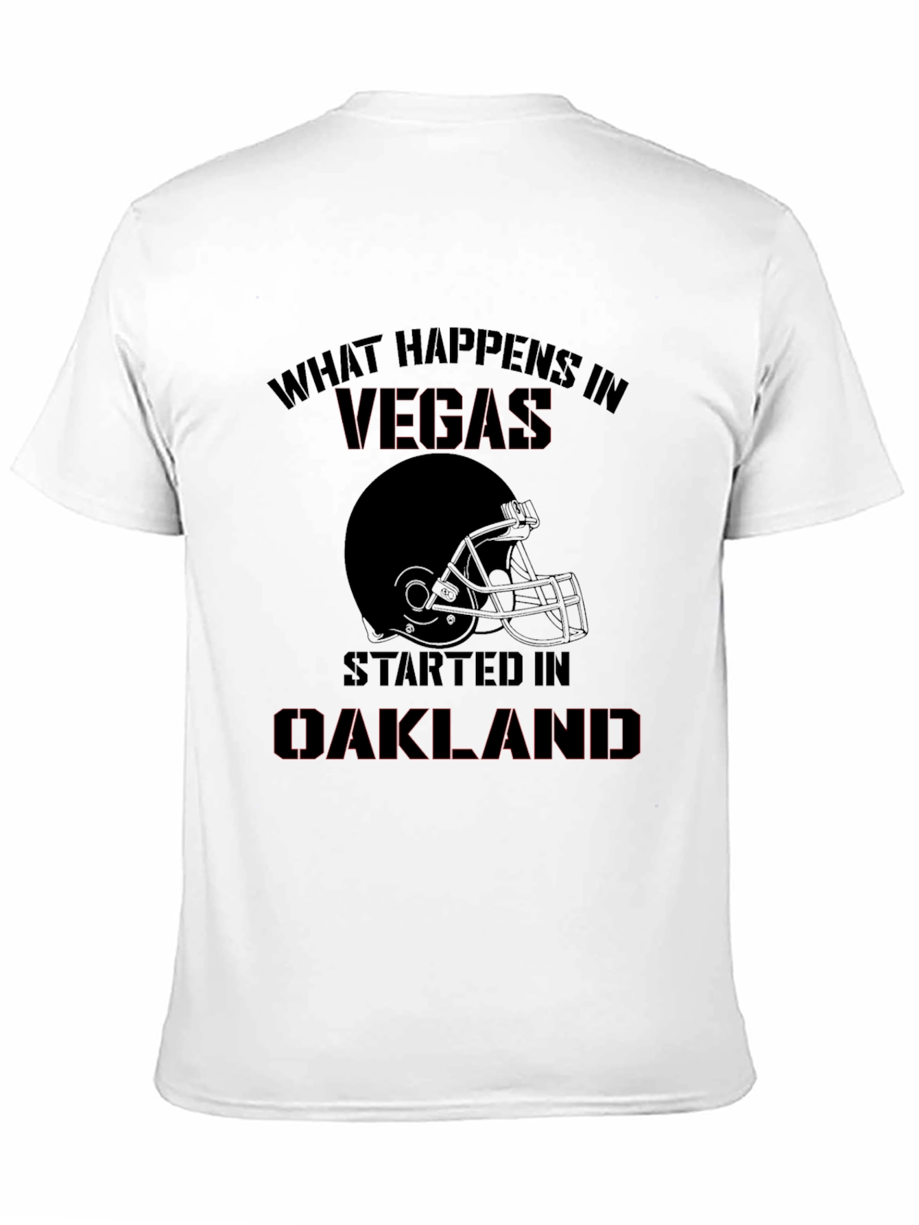What Happens in Vegas Started in Oakland T-Shirt