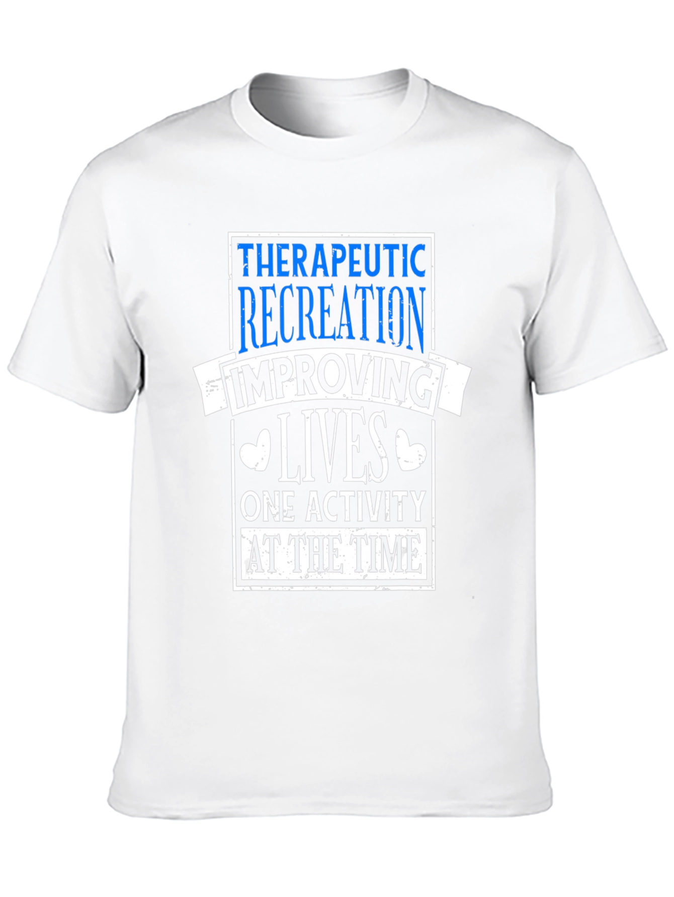 Therapeutic Recreation T-Shirt: Improving Lives One Activity