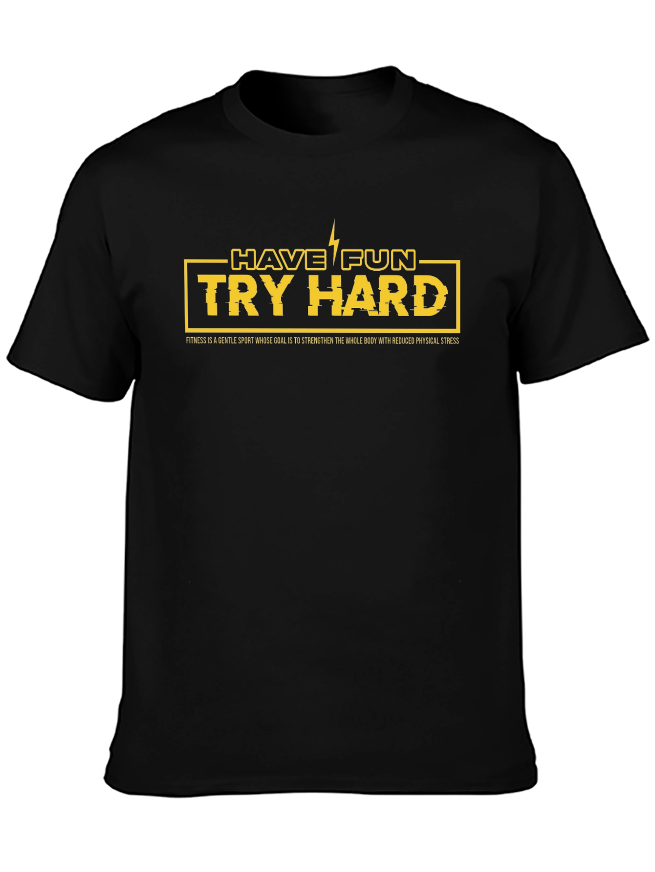 Have Fun Try Hard Graphic T-Shirt - Black