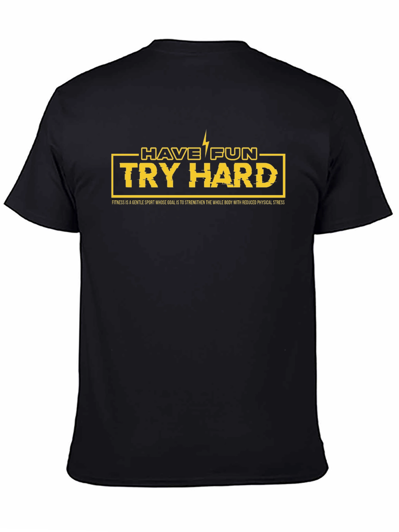 Have Fun Try Hard Graphic T-Shirt - Black