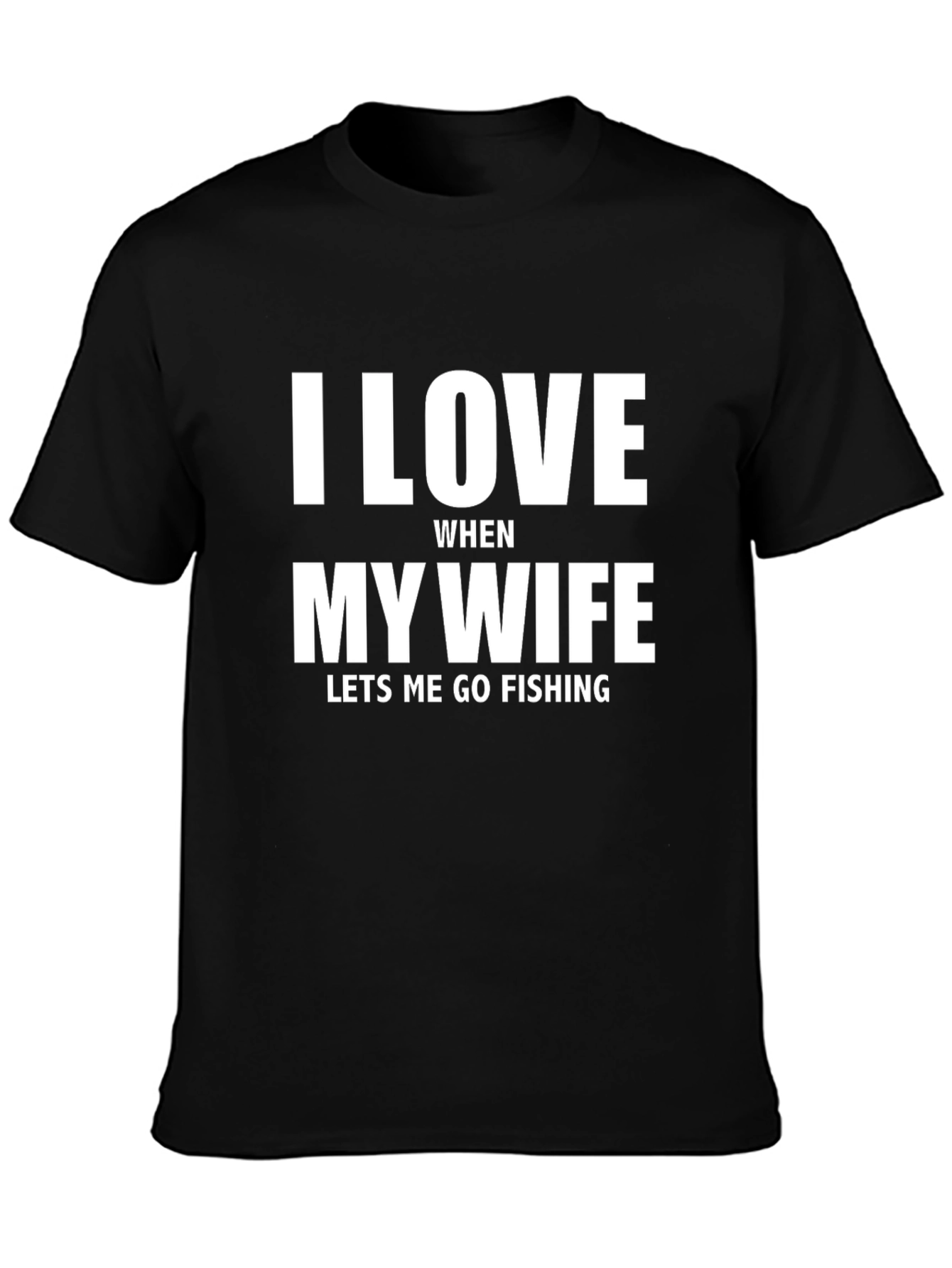 I Love My Wife Fishing T-Shirt - Funny Gift