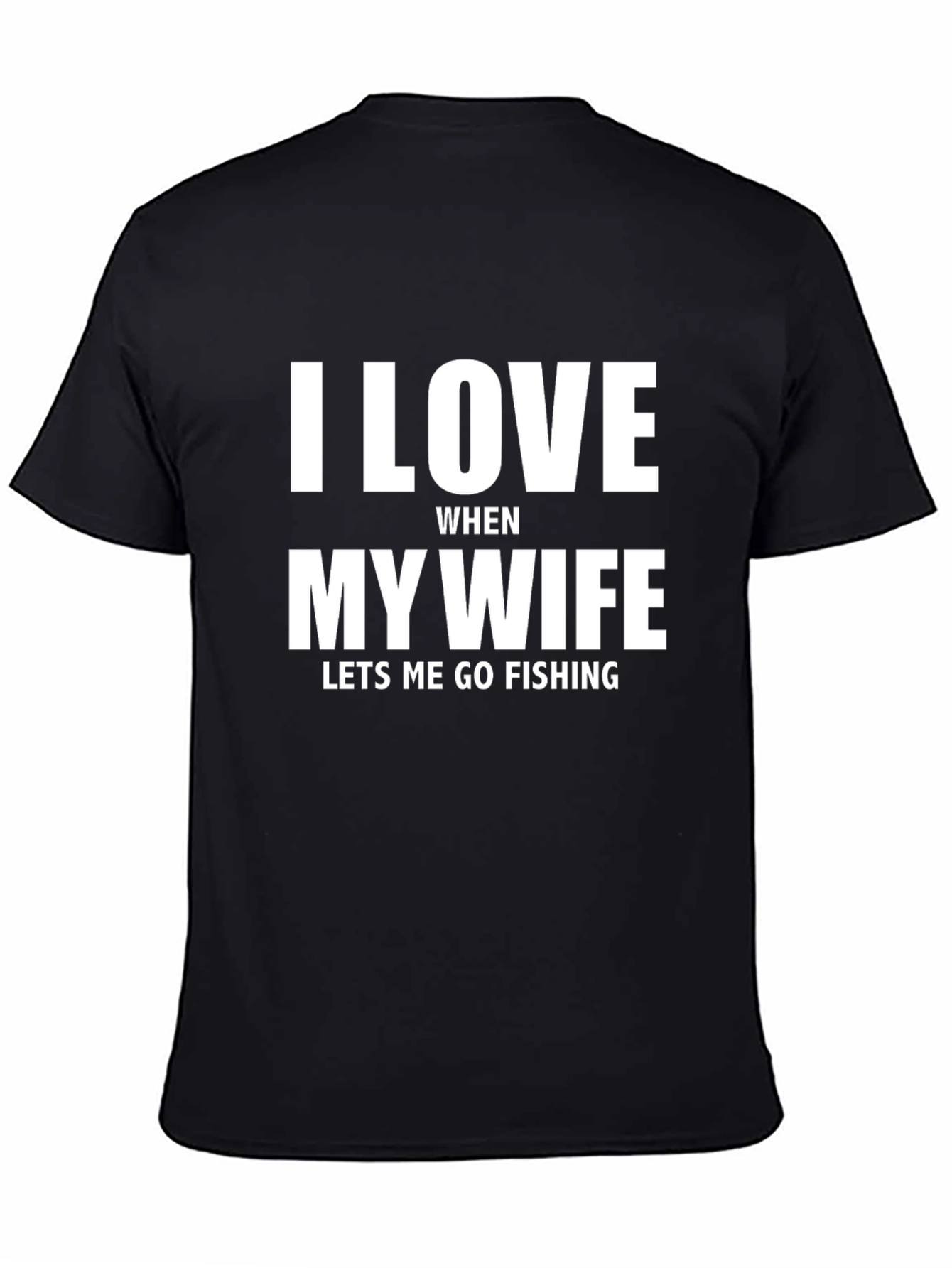 I Love My Wife Fishing T-Shirt - Funny Gift