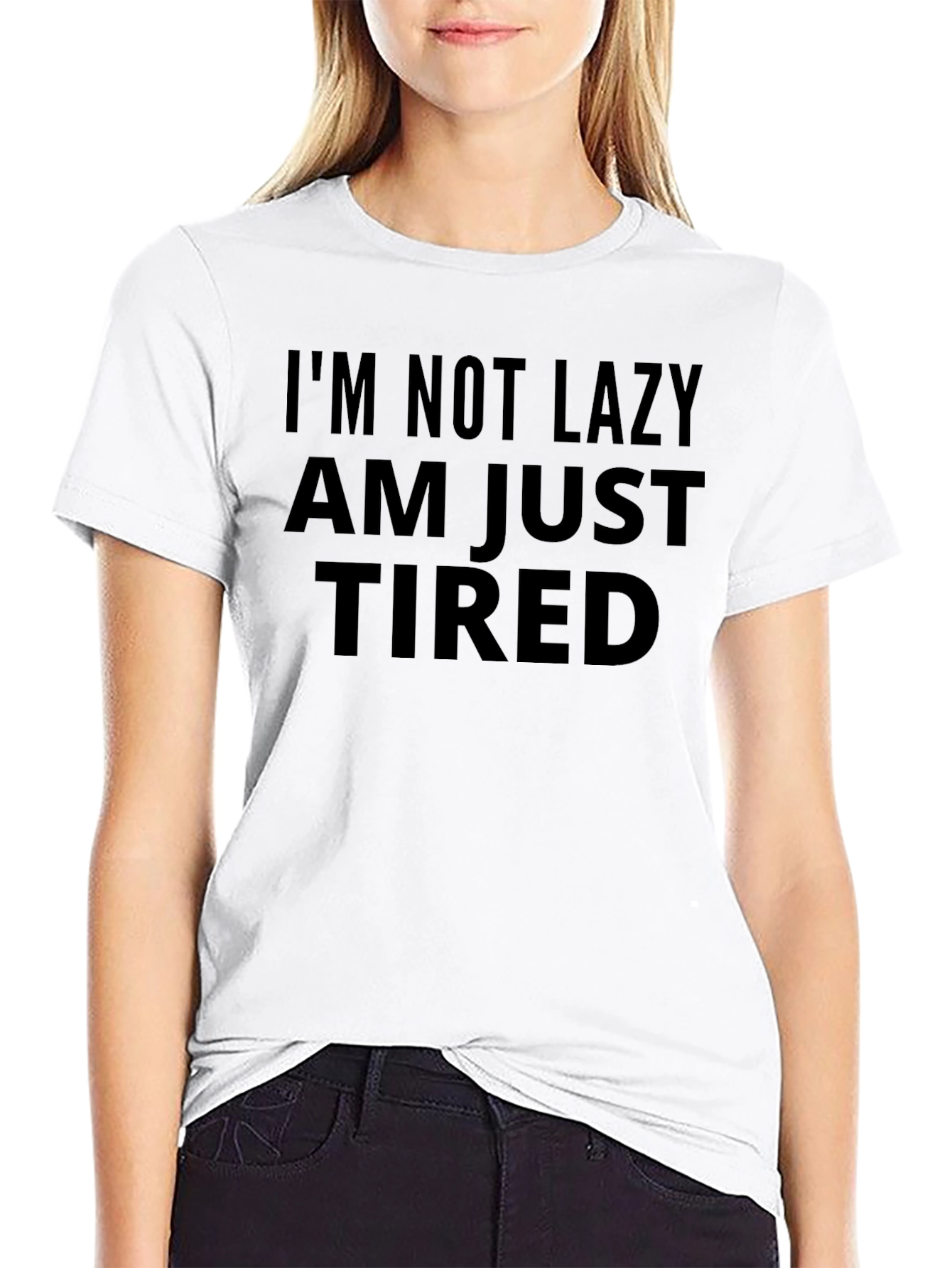 Im Not Lazy Im Just Tired T-Shirt