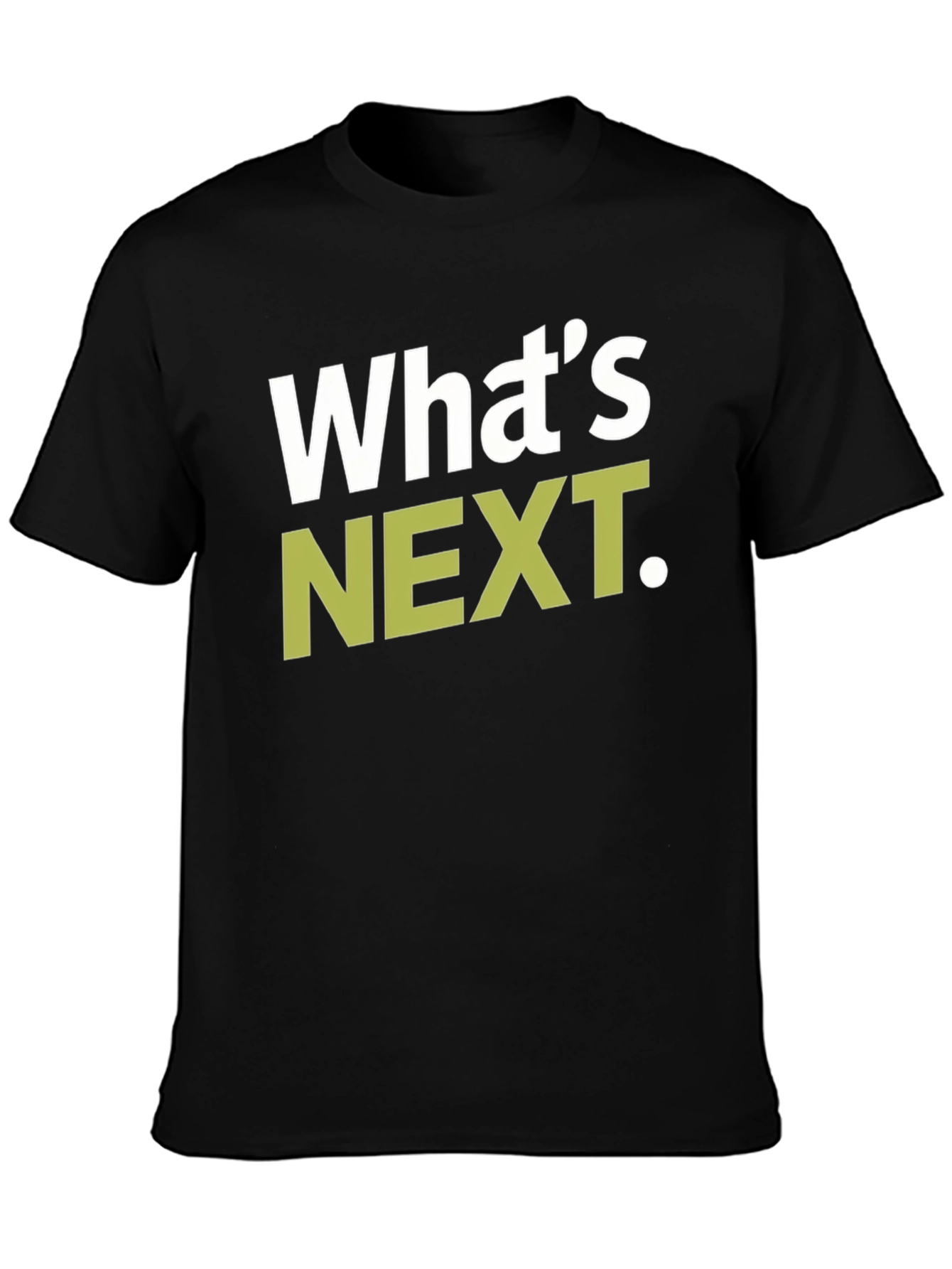 Whats Next T-Shirt - Stylish Graphic Tee