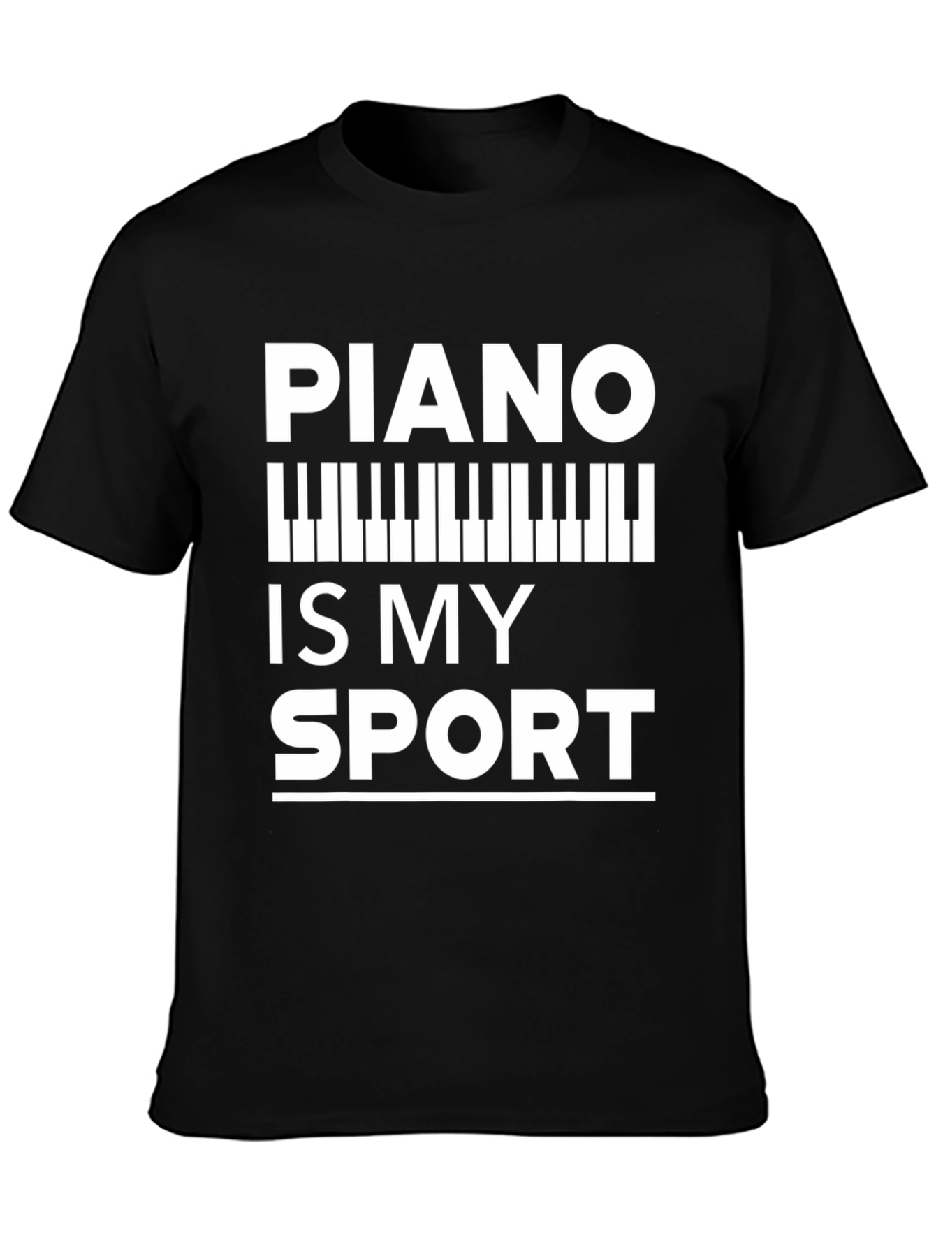Piano Is My Sport T-Shirt