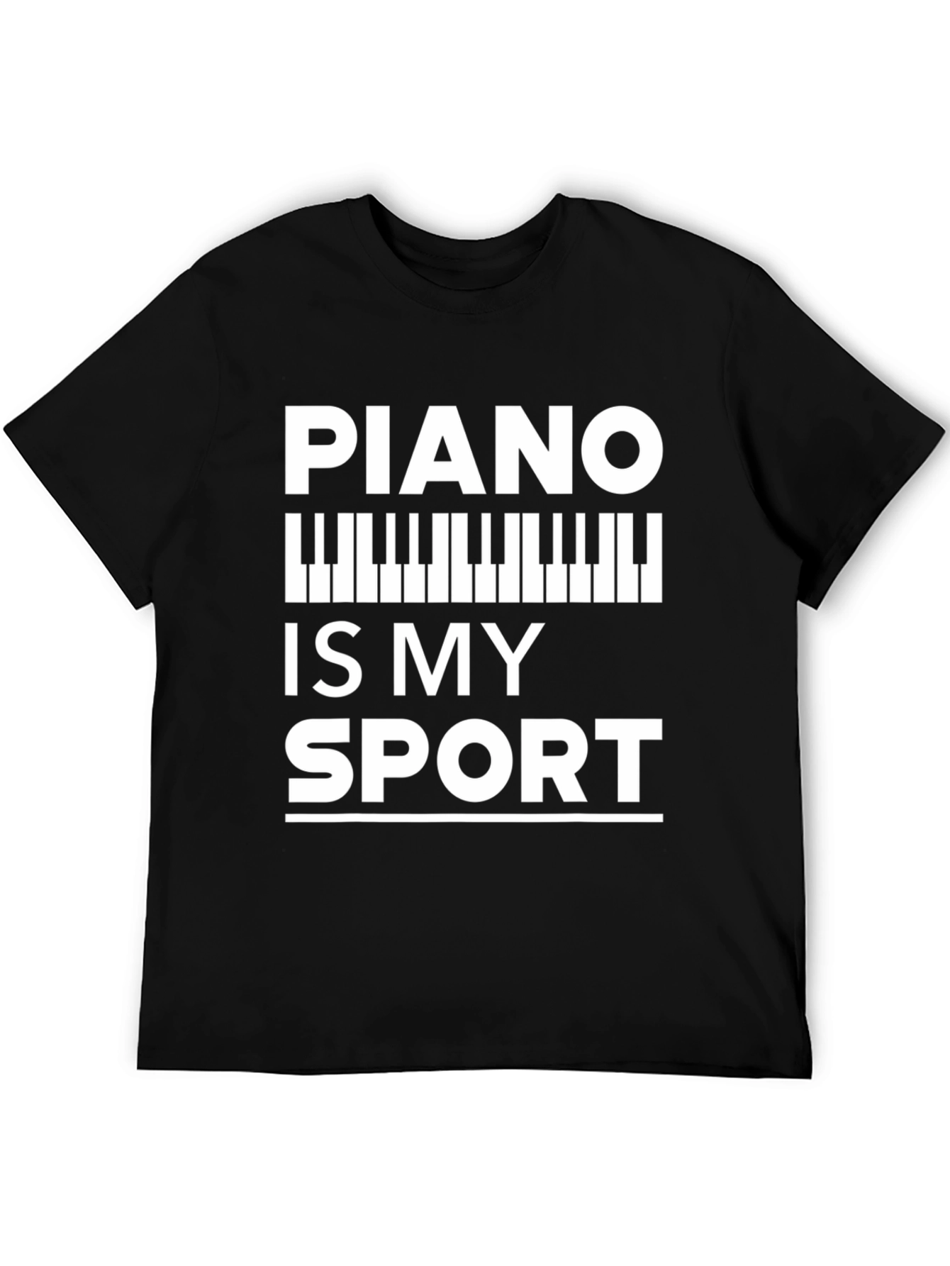Piano Is My Sport T-Shirt