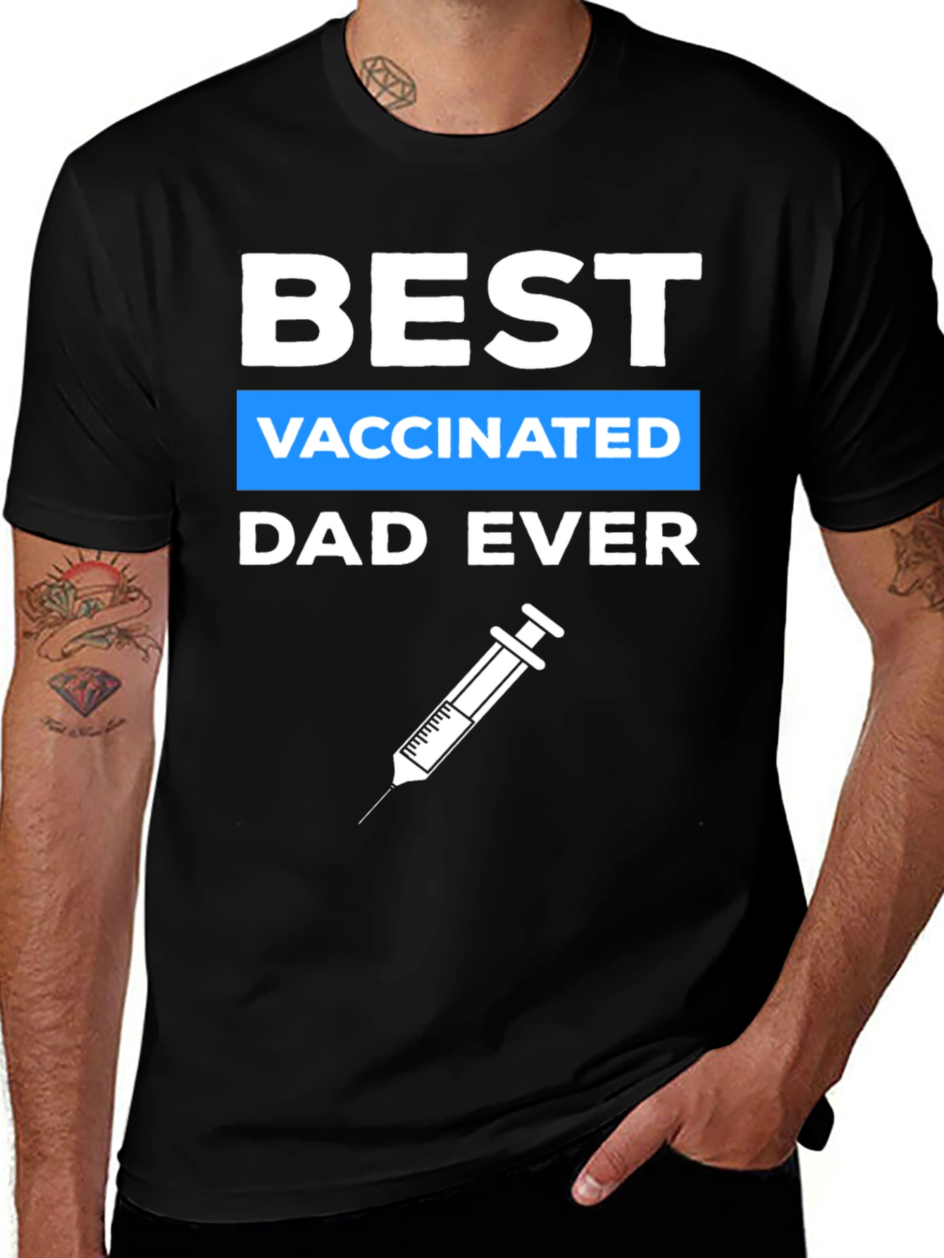 Best Vaccinated Dad Ever Graphic Tee