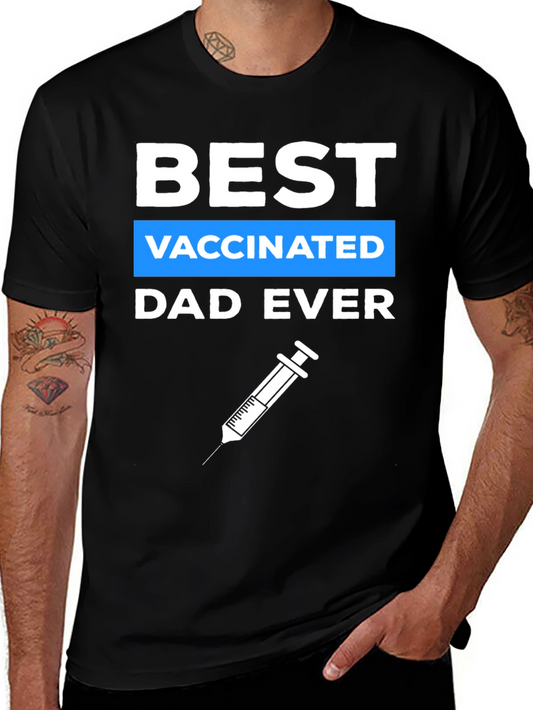 Best Vaccinated Dad Ever Graphic Tee