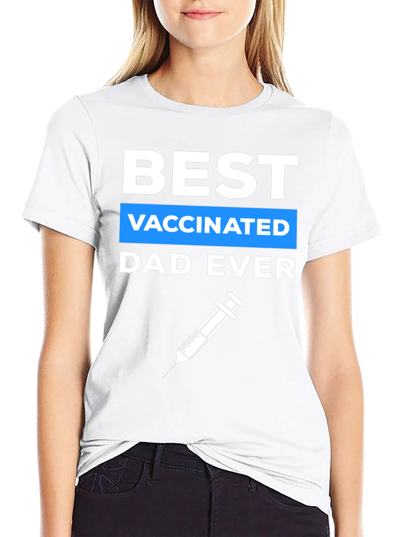 Best Vaccinated Dad Ever Graphic Tee