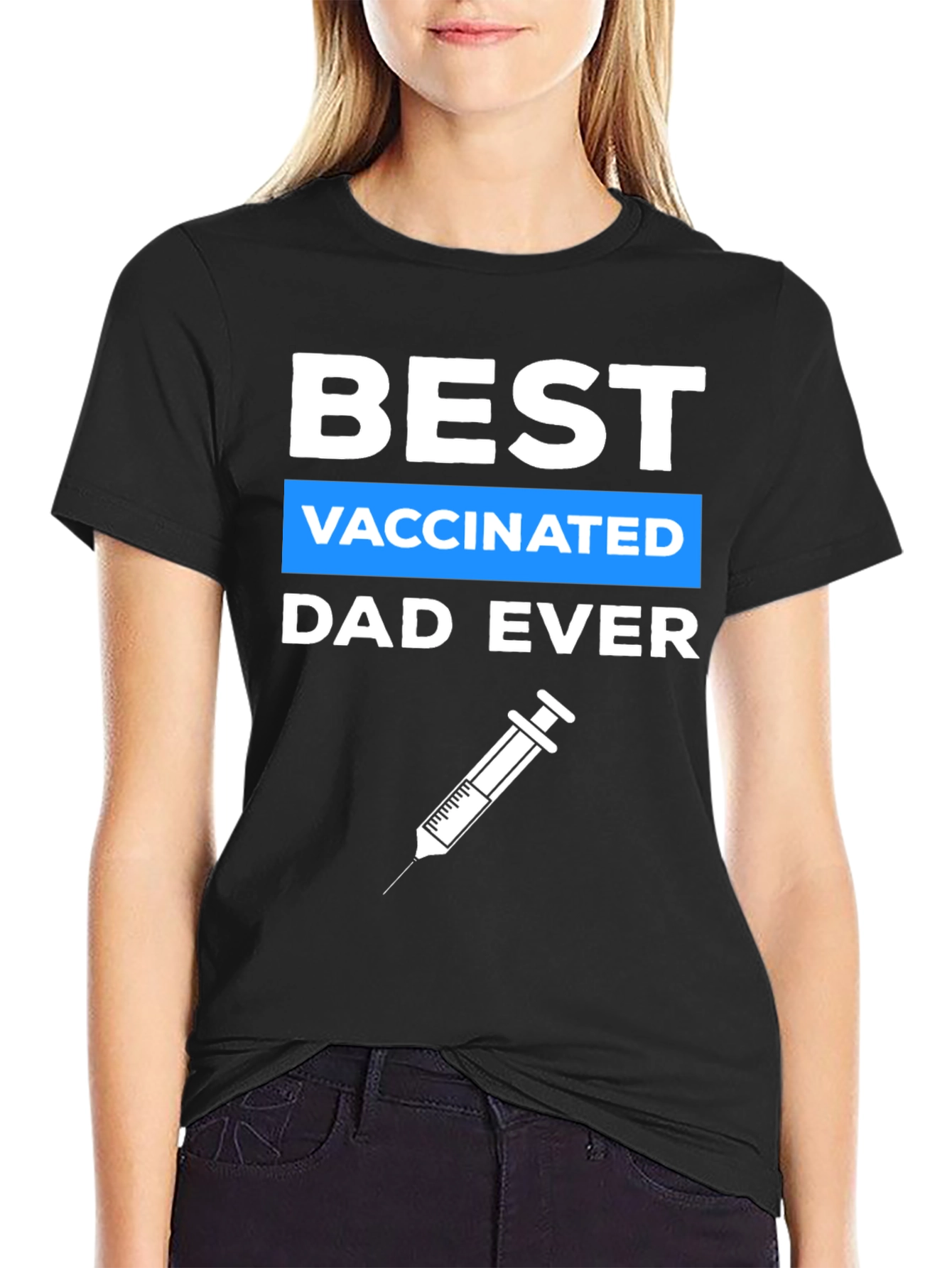 Best Vaccinated Dad Ever Graphic Tee