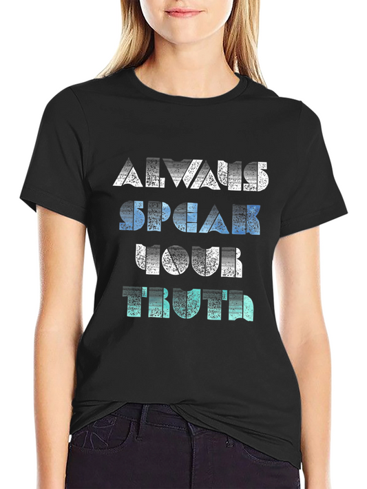 Always Speak Your Truth Graphic Tee