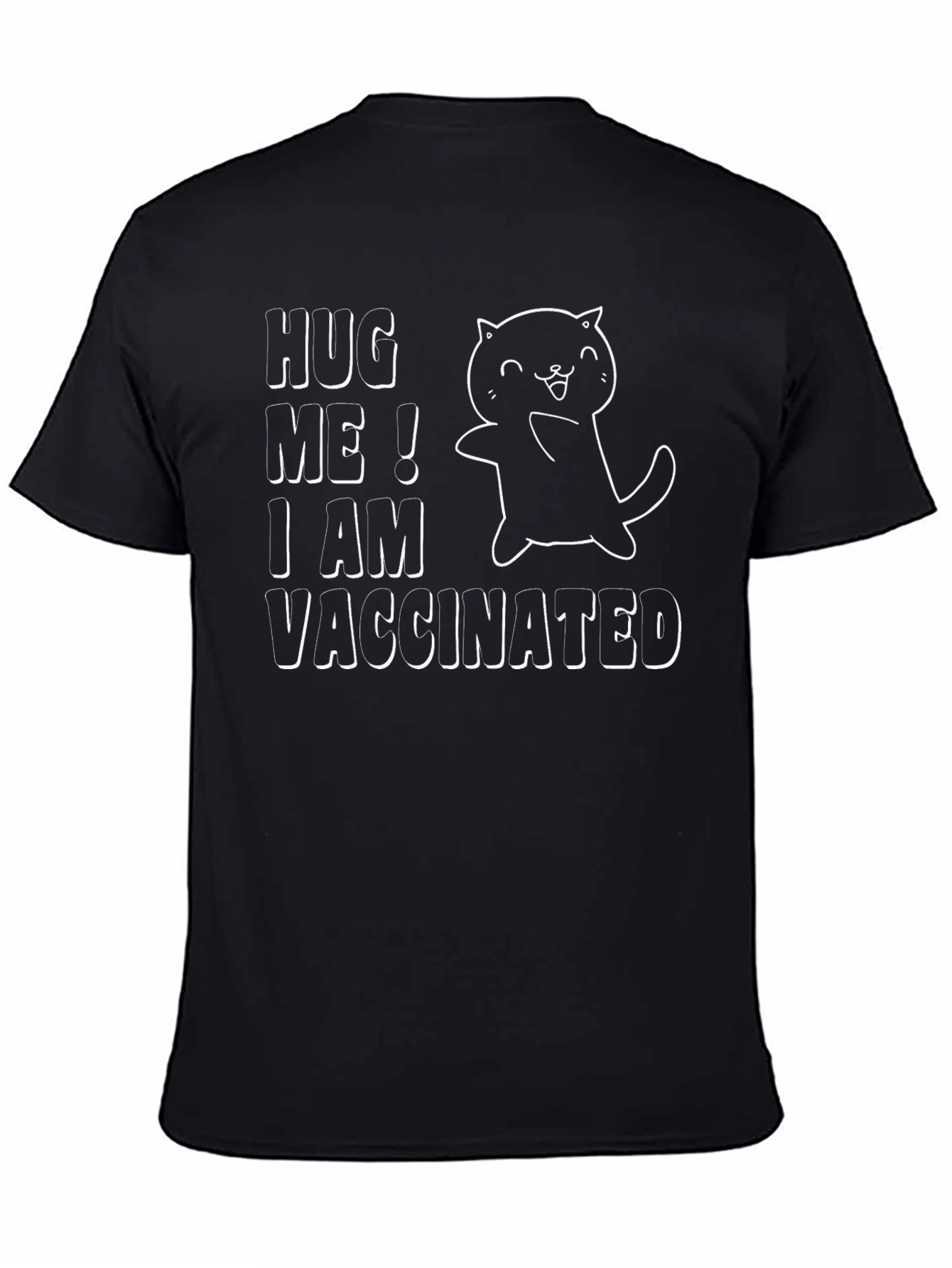 Hug Me I Am Vaccinated T-Shirt