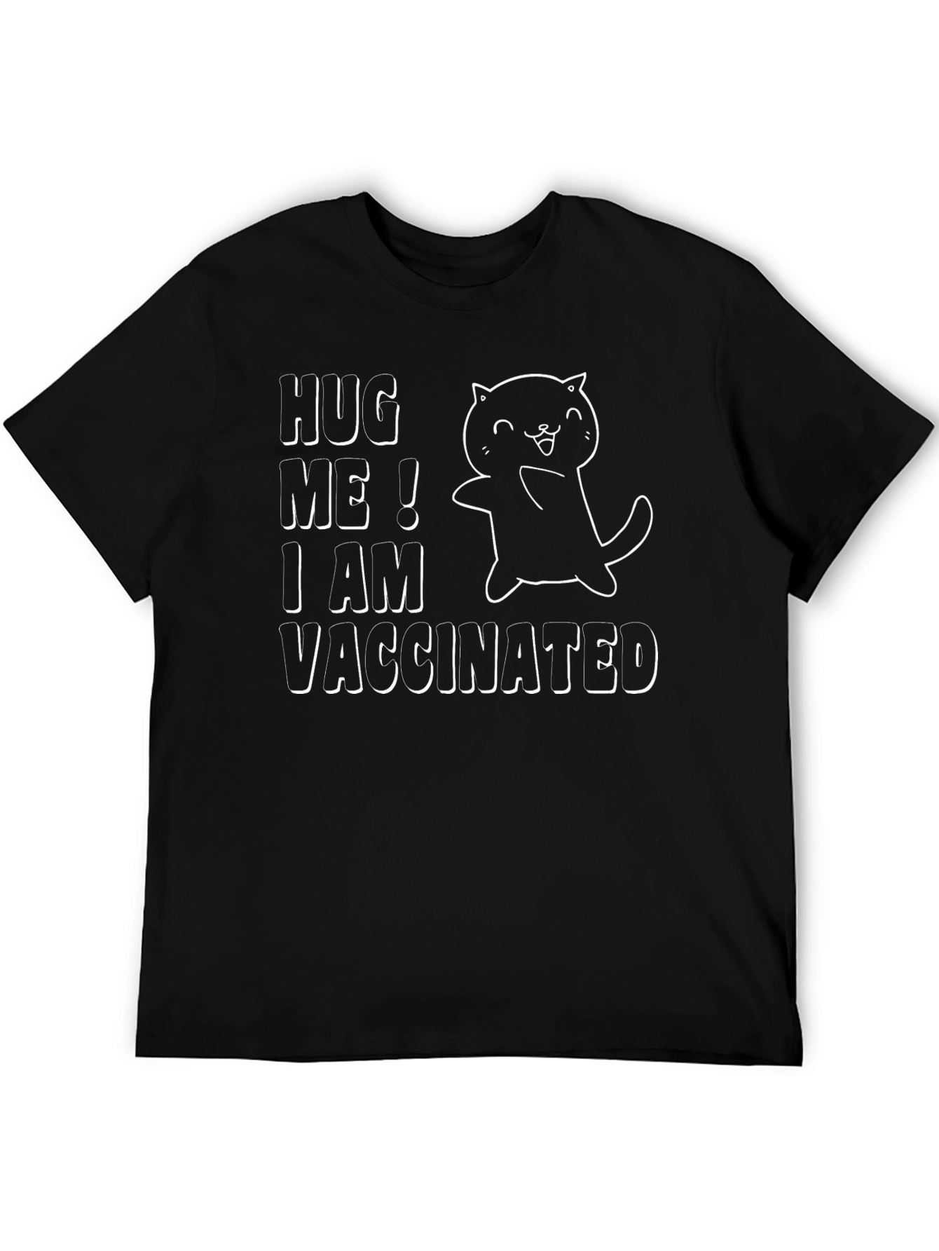 Hug Me I Am Vaccinated T-Shirt
