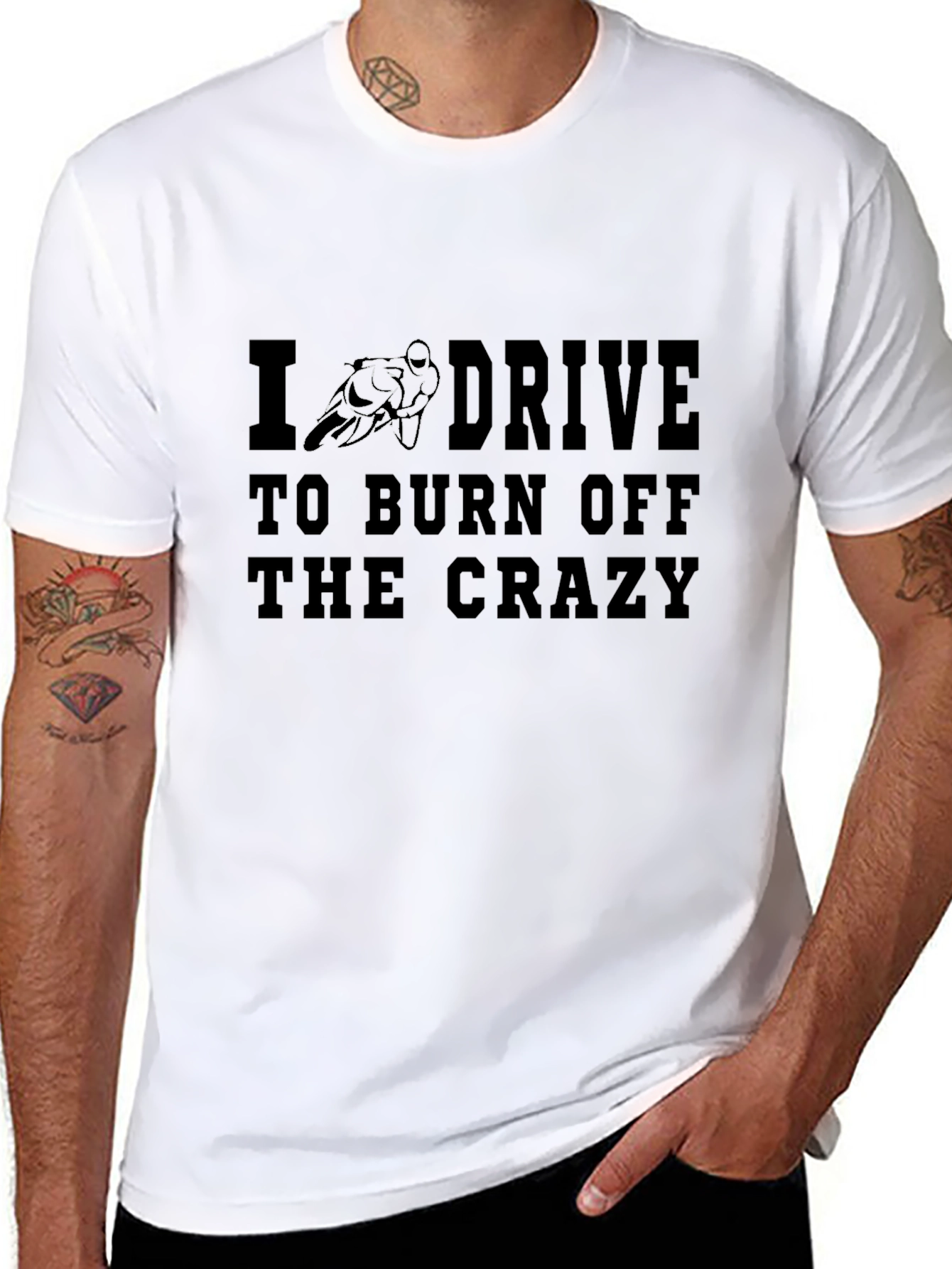 I Drive to Burn Off the Crazy Black T-Shirt