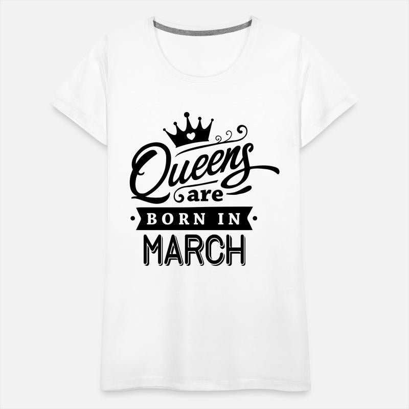 Queens Are Born In March