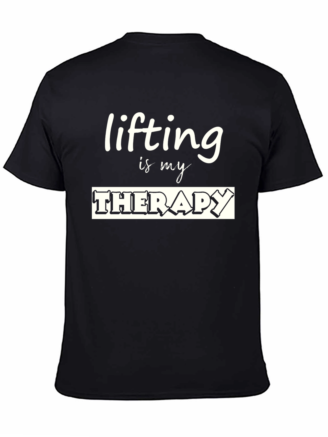 Lifting is My Therapy T-Shirt