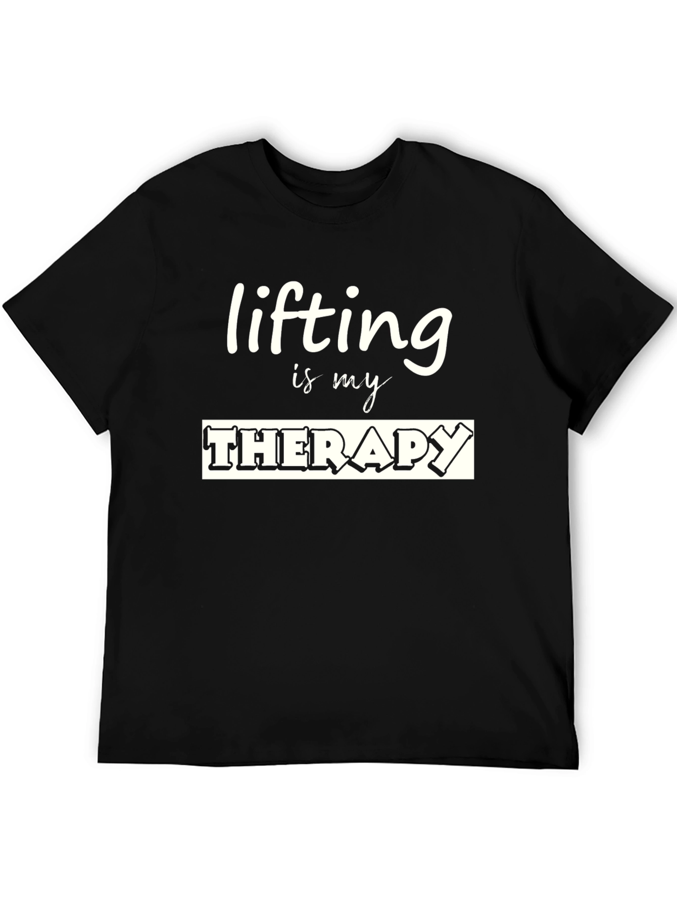 Lifting is My Therapy T-Shirt