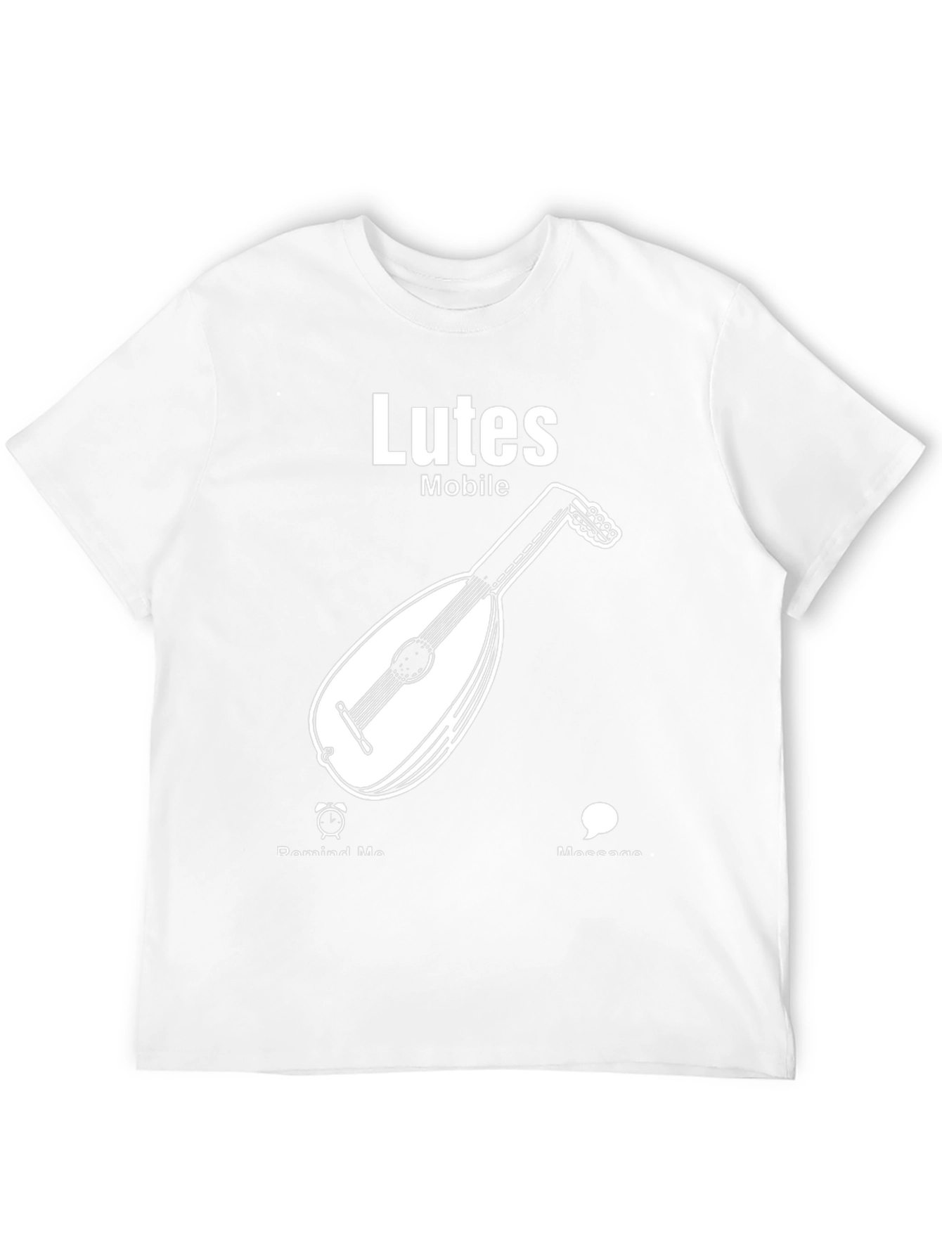 Lutes Mobile T-Shirt - Musician Humor Tee
