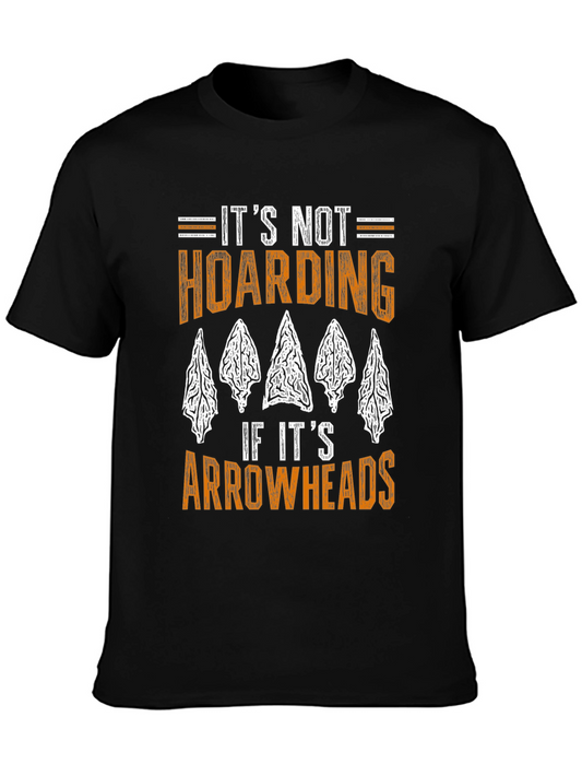 Arrowhead Collector T-Shirt: Its Not Hoarding