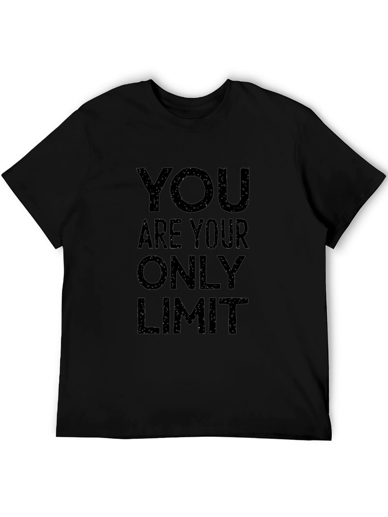 Motivational T-Shirt: You Are Your Only Limit