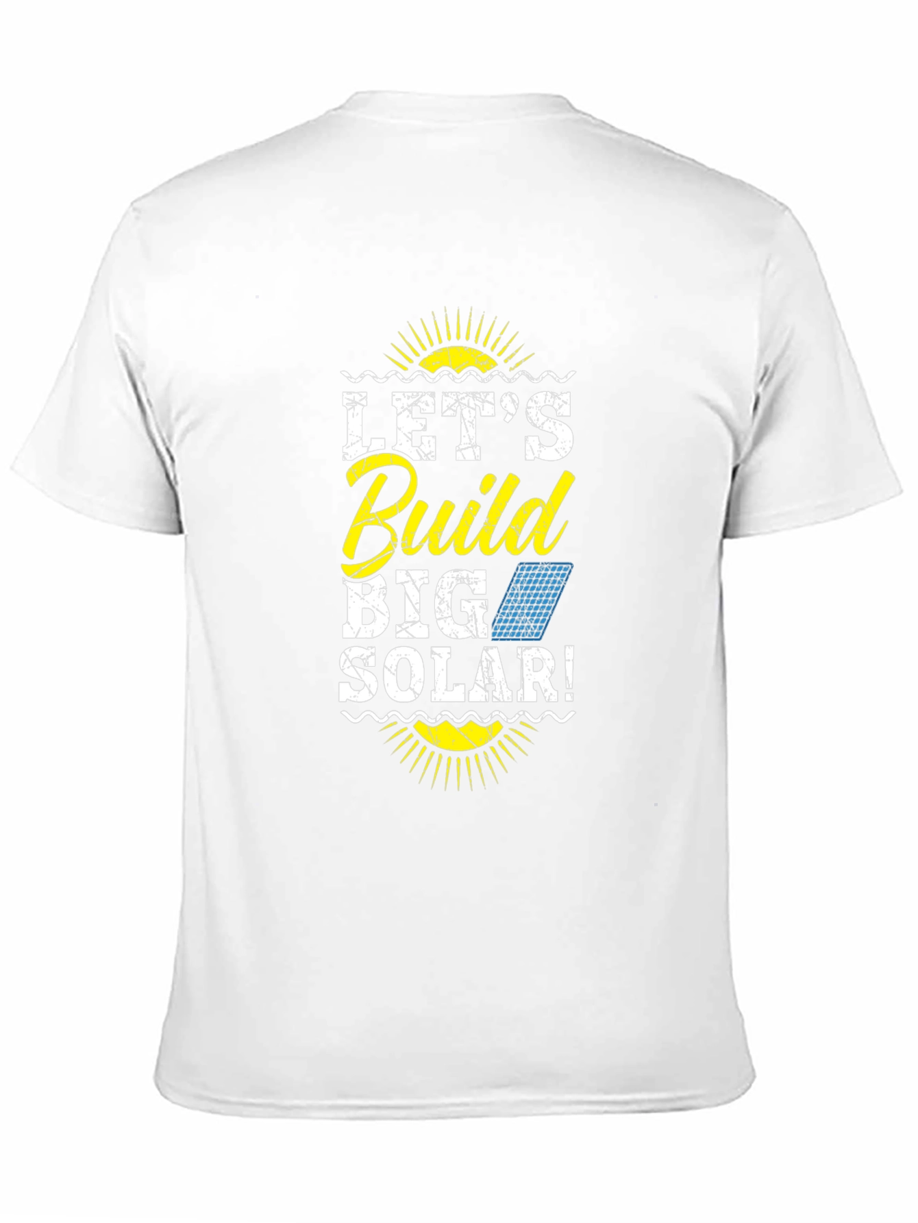 Lets Build Big Solar T-Shirt