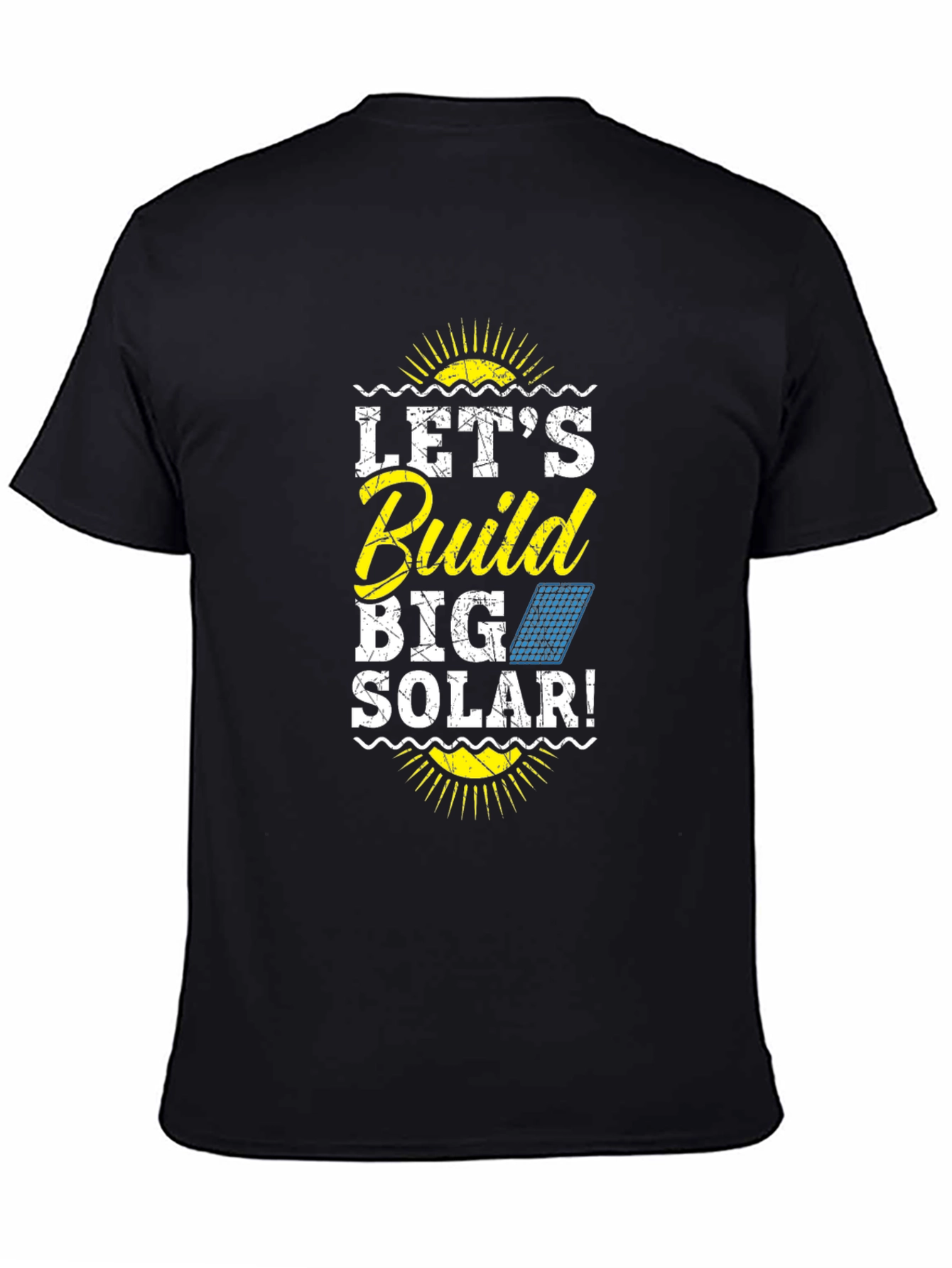 Lets Build Big Solar T-Shirt