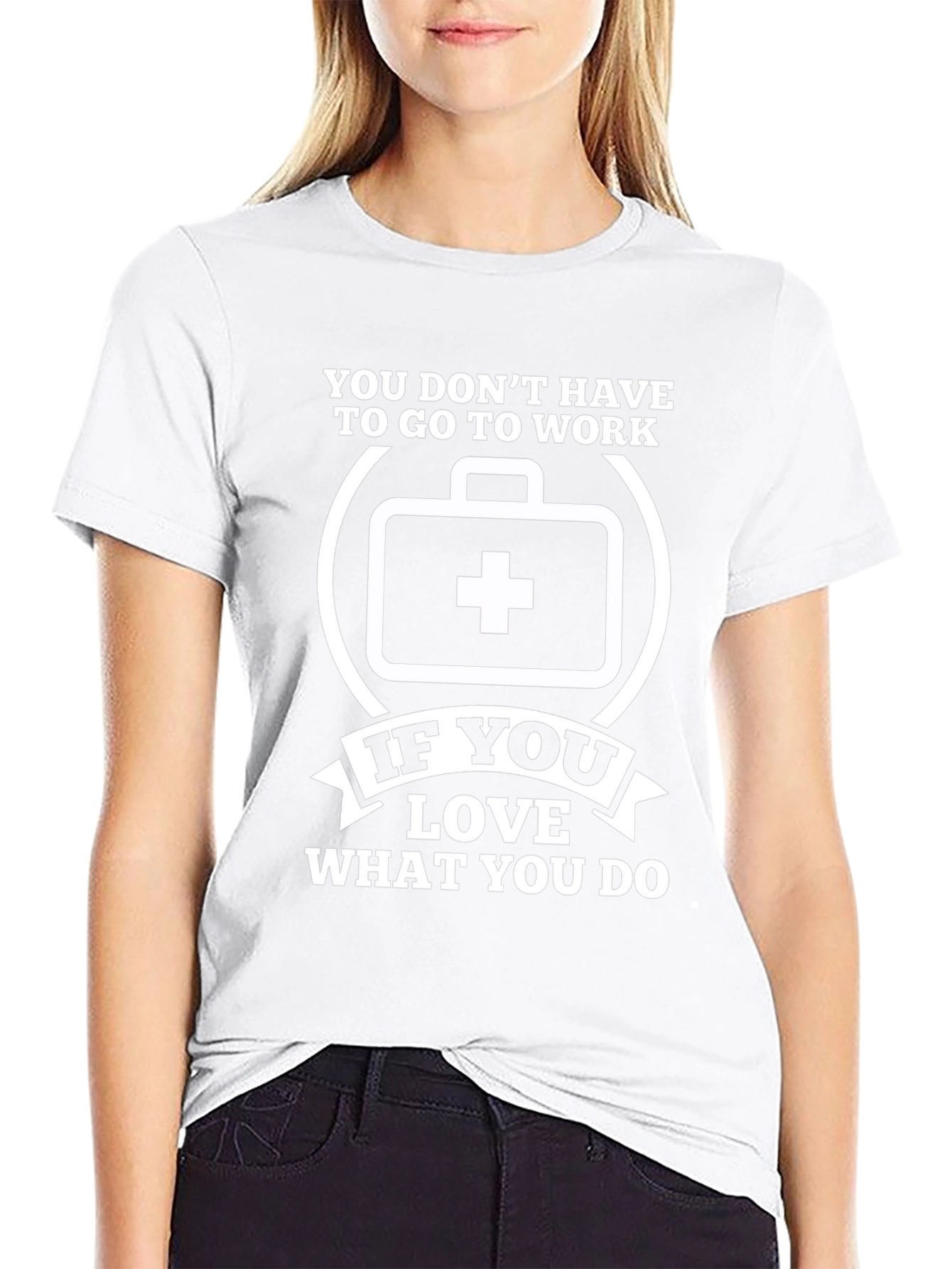 Work What You Love T-Shirt