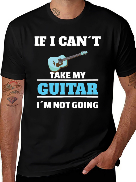 Guitar Lover T-Shirt: If I Cant Take My Guitar...