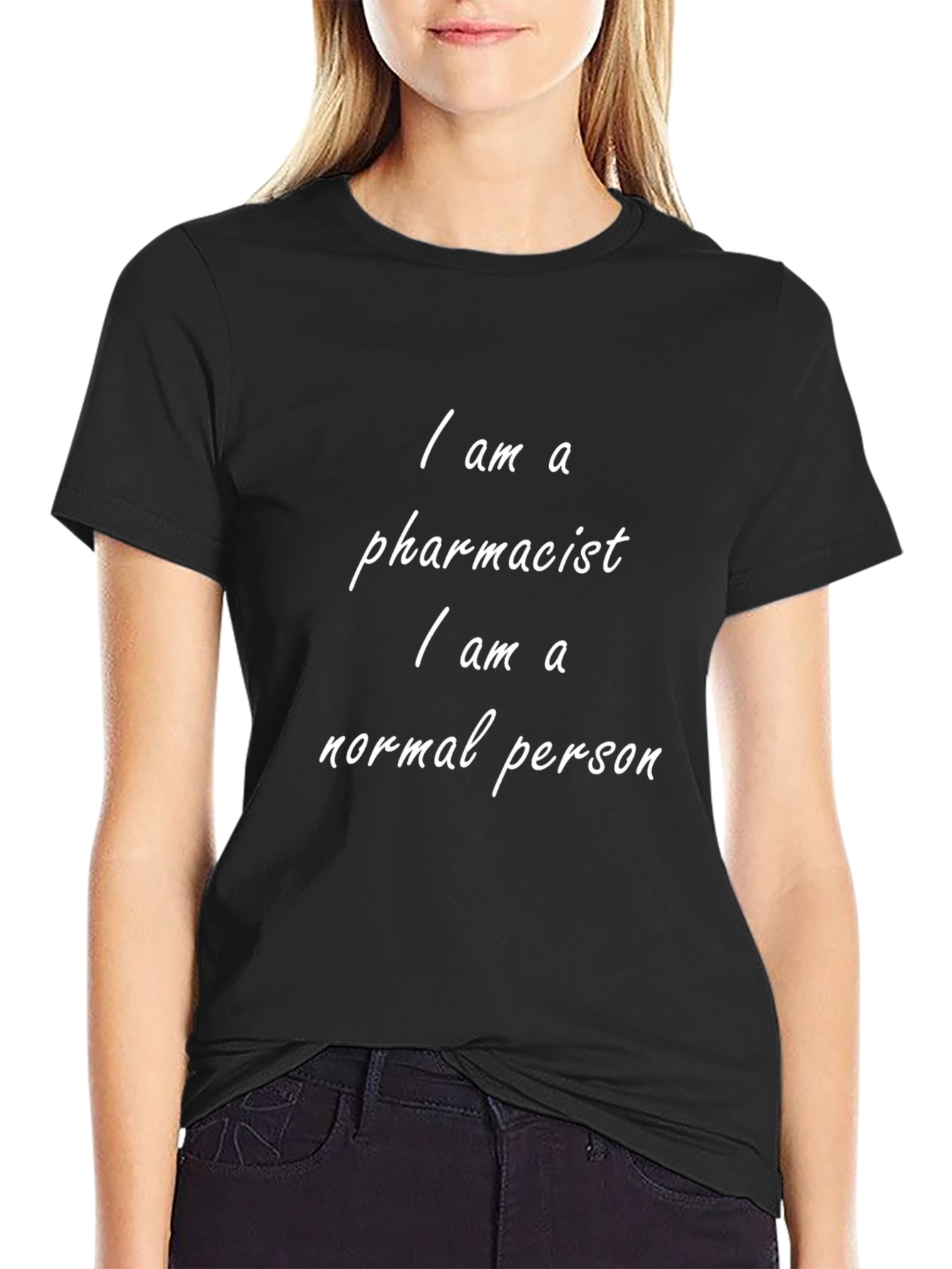 Pharmacist T-Shirt: I am a Normal Person