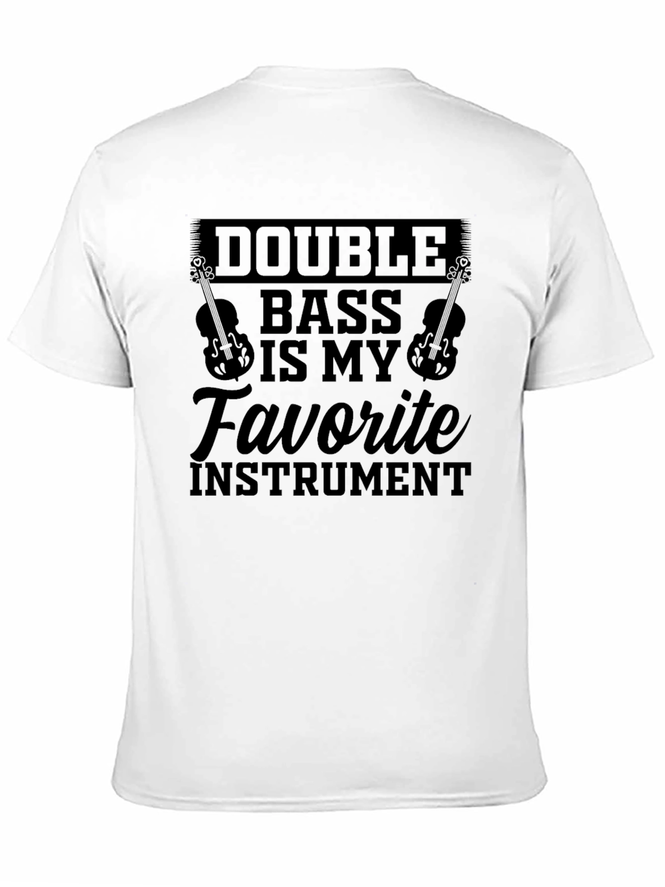 Double Bass My Favorite Instrument T-Shirt
