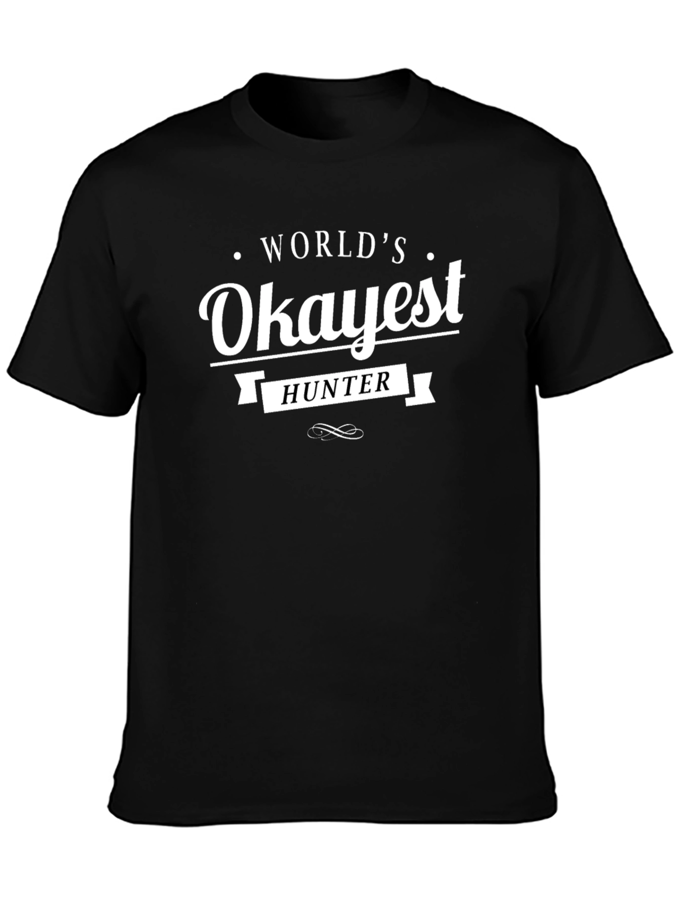 Worlds Okayest Hunter T-Shirt