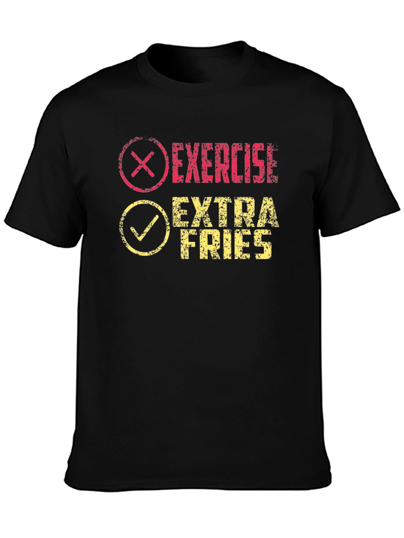 Exercise? Extra Fries! Funny Graphic T-Shirt