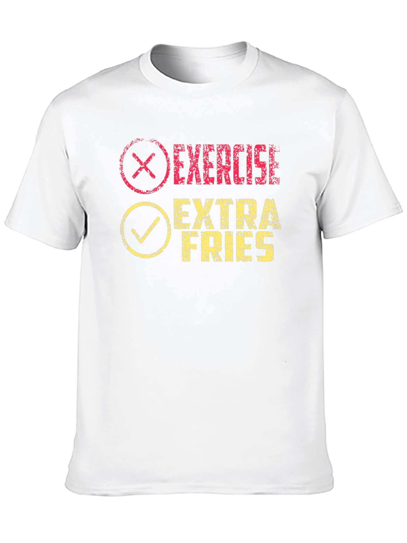 Exercise? Extra Fries! Funny Graphic T-Shirt