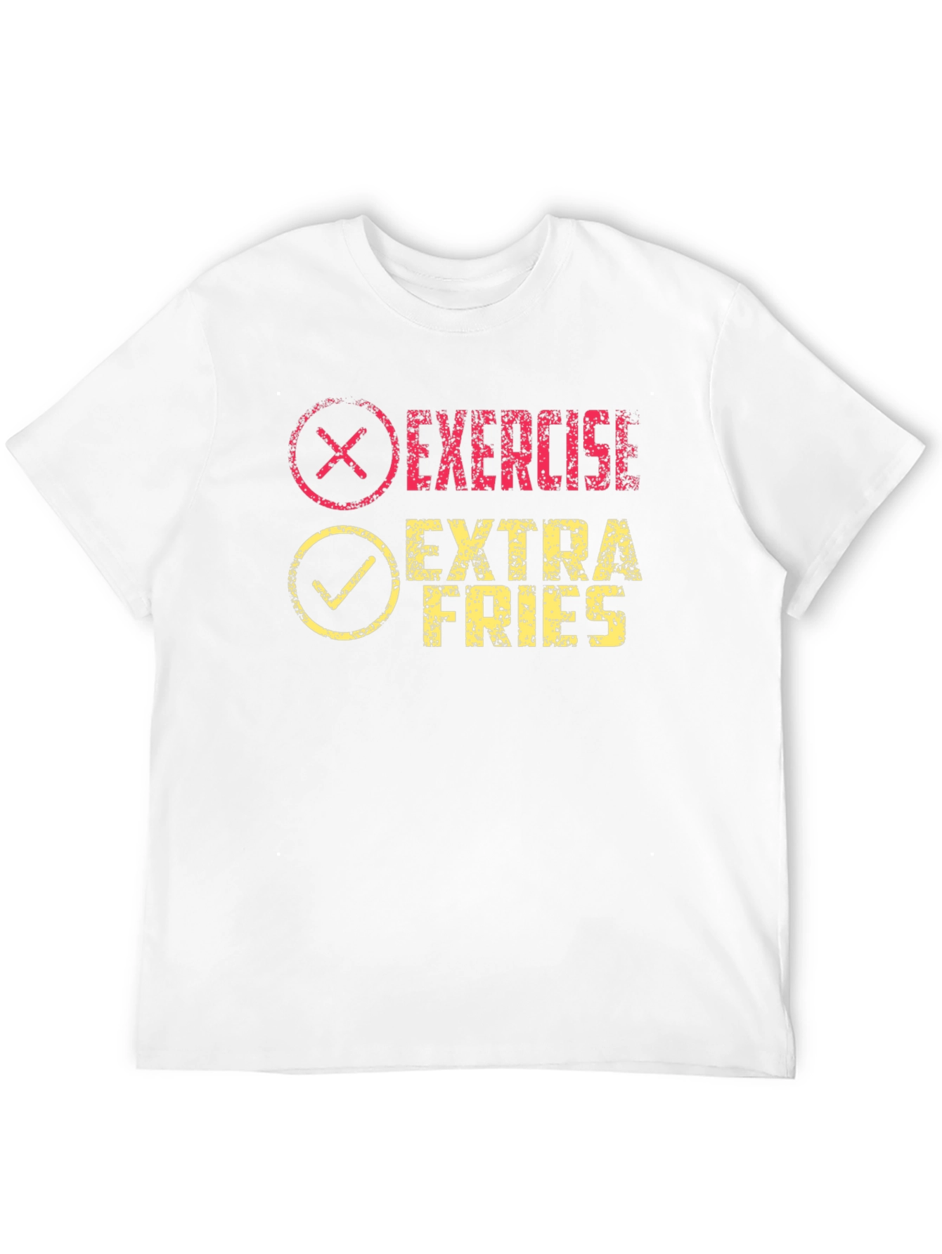 Exercise? Extra Fries! Funny Graphic T-Shirt