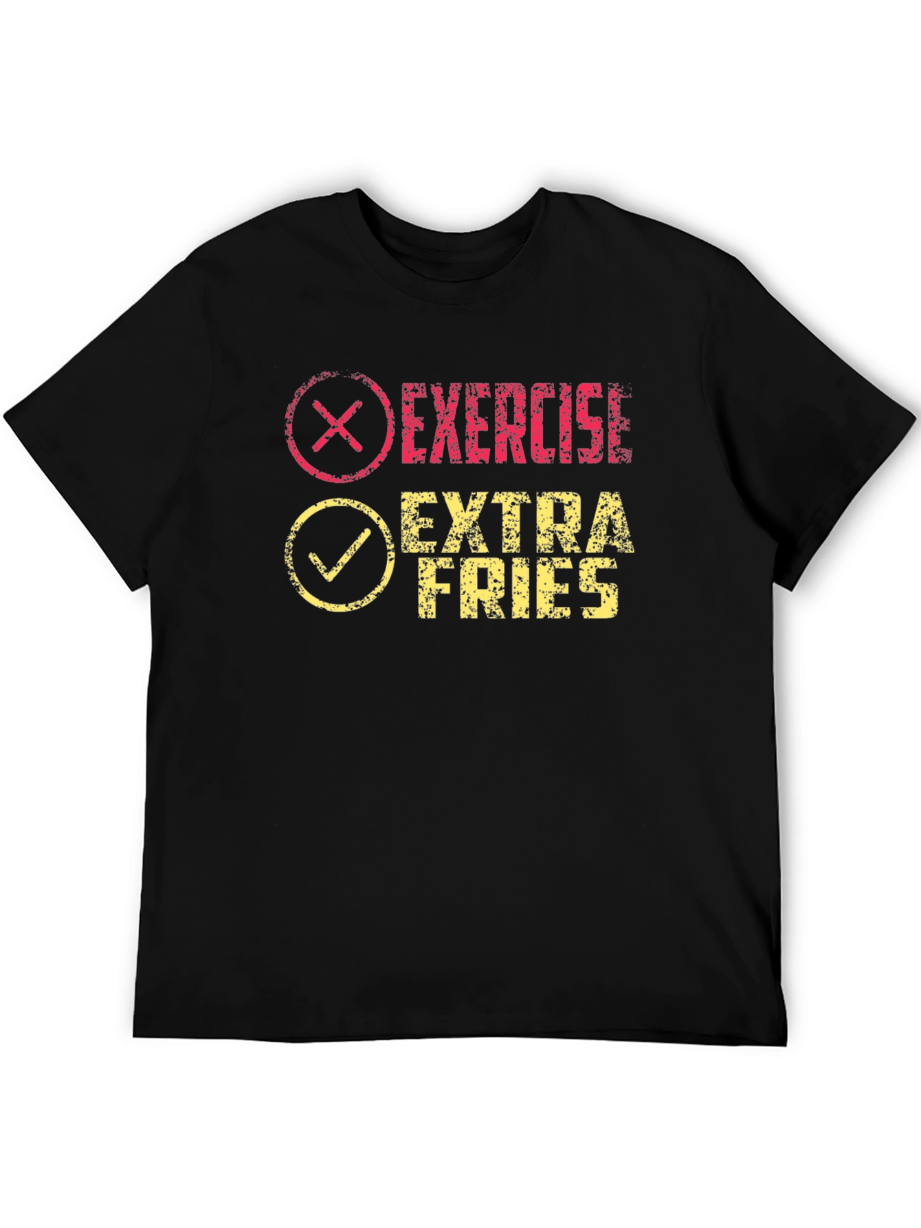 Exercise? Extra Fries! Funny Graphic T-Shirt