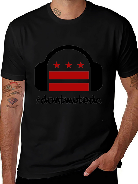 Dont Mute DC T-Shirt - Music & Culture Tee