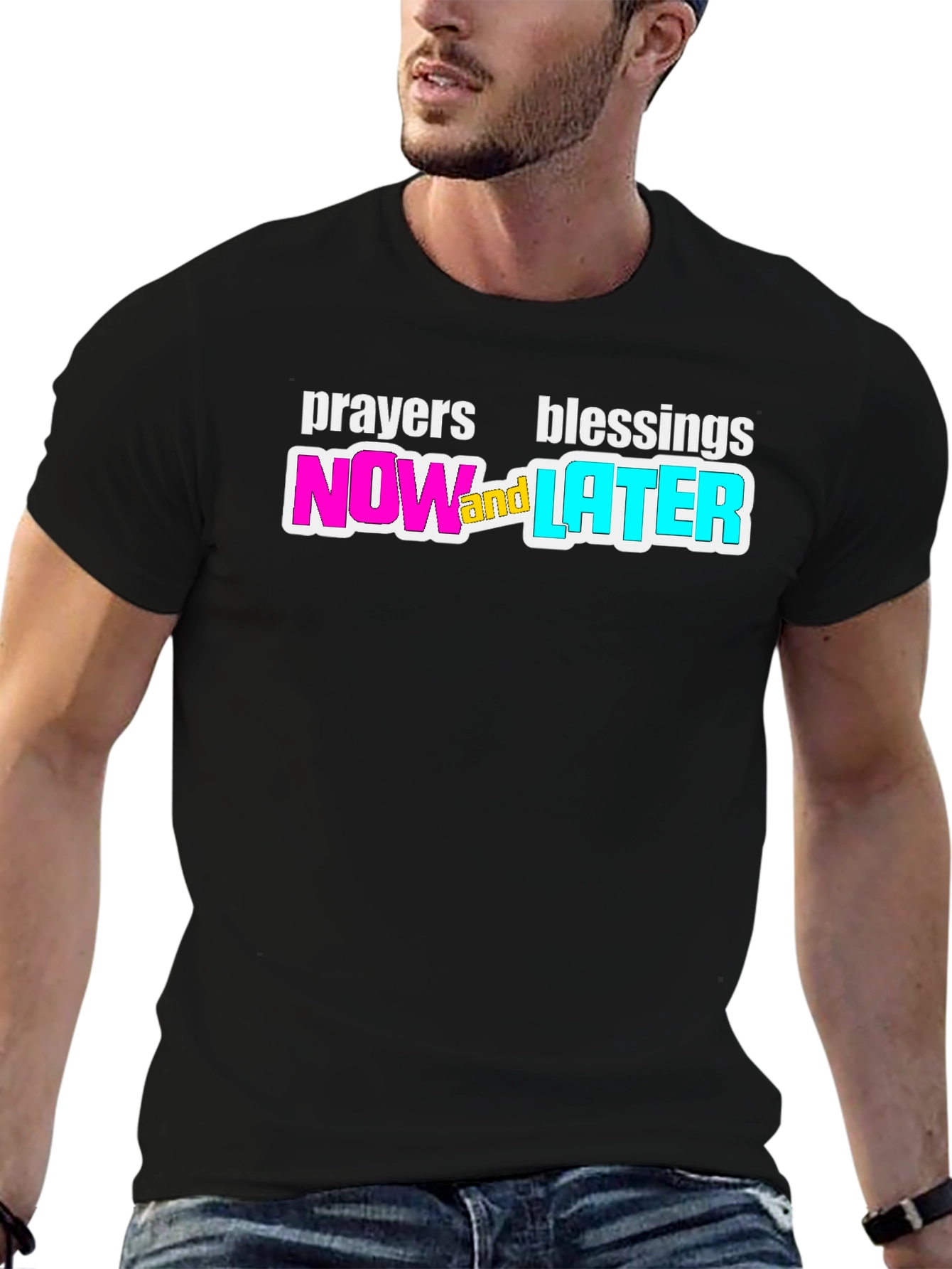 Prayers Blessings Now and Later Black T-Shirt