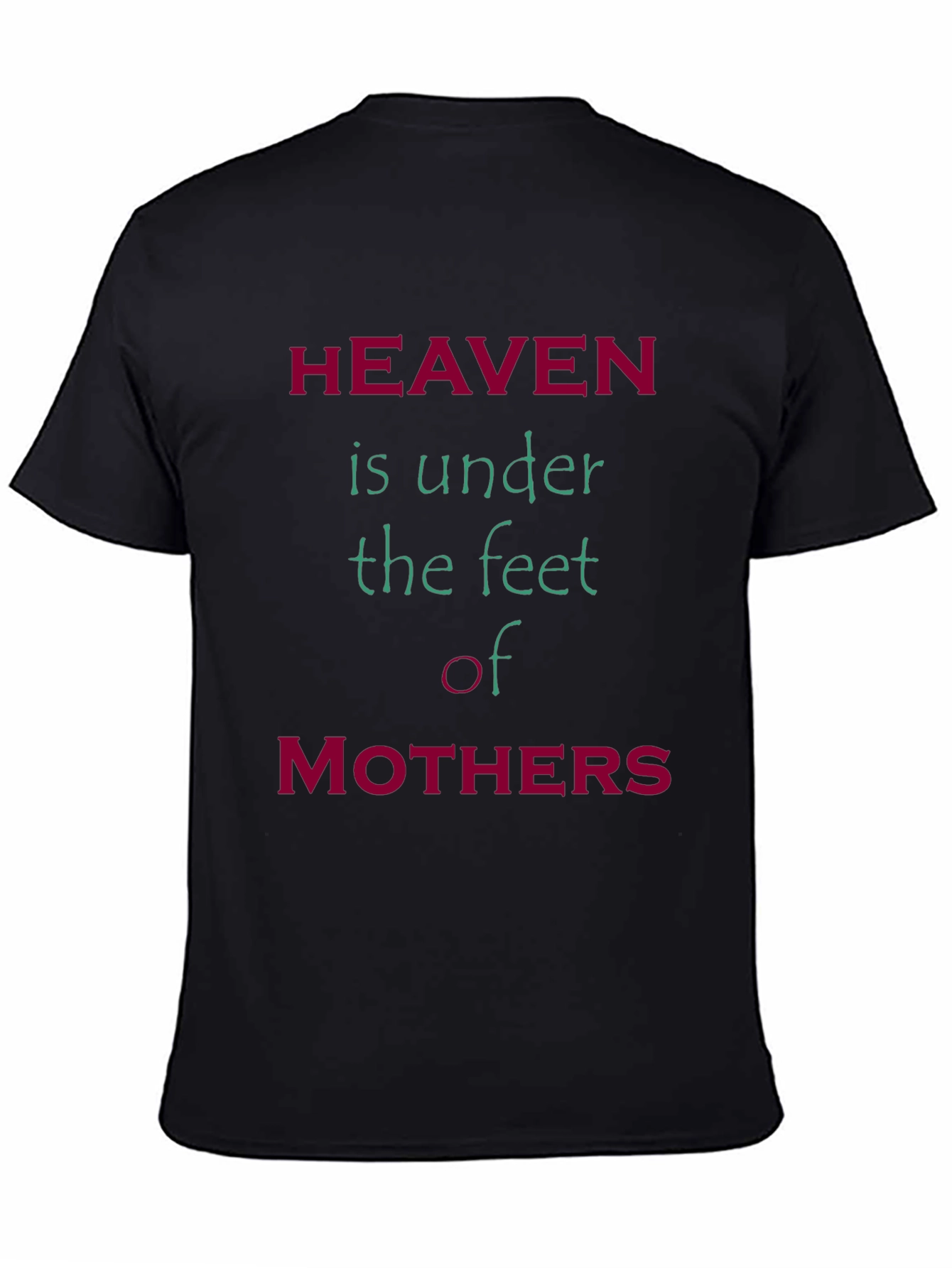 Heaven Under Mothers Feet Graphic Tee