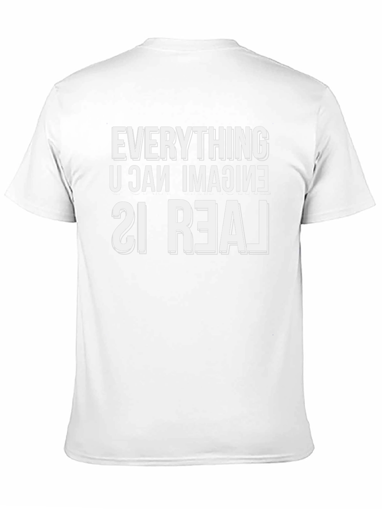 Everything You Can Imagine Is Real T-Shirt