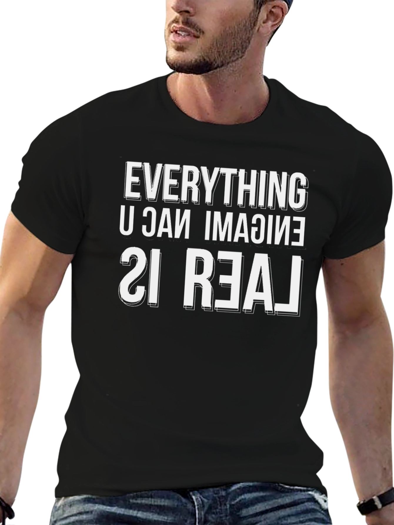Everything You Can Imagine Is Real T-Shirt