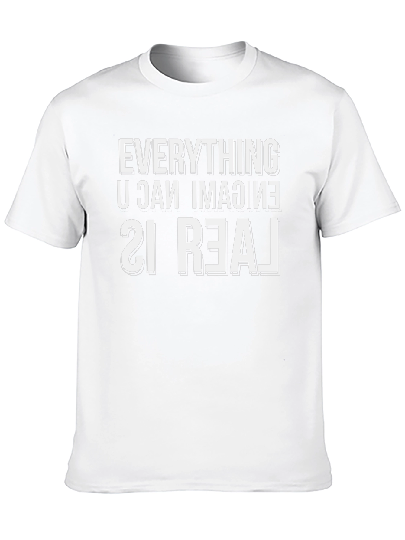 Everything You Can Imagine Is Real T-Shirt