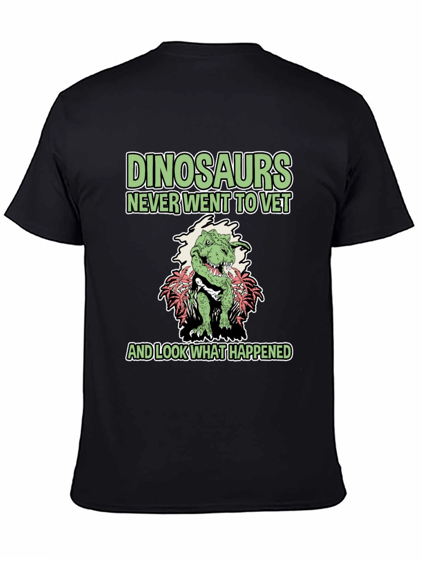 Dinosaurs Never Went to Vet Funny T-Shirt