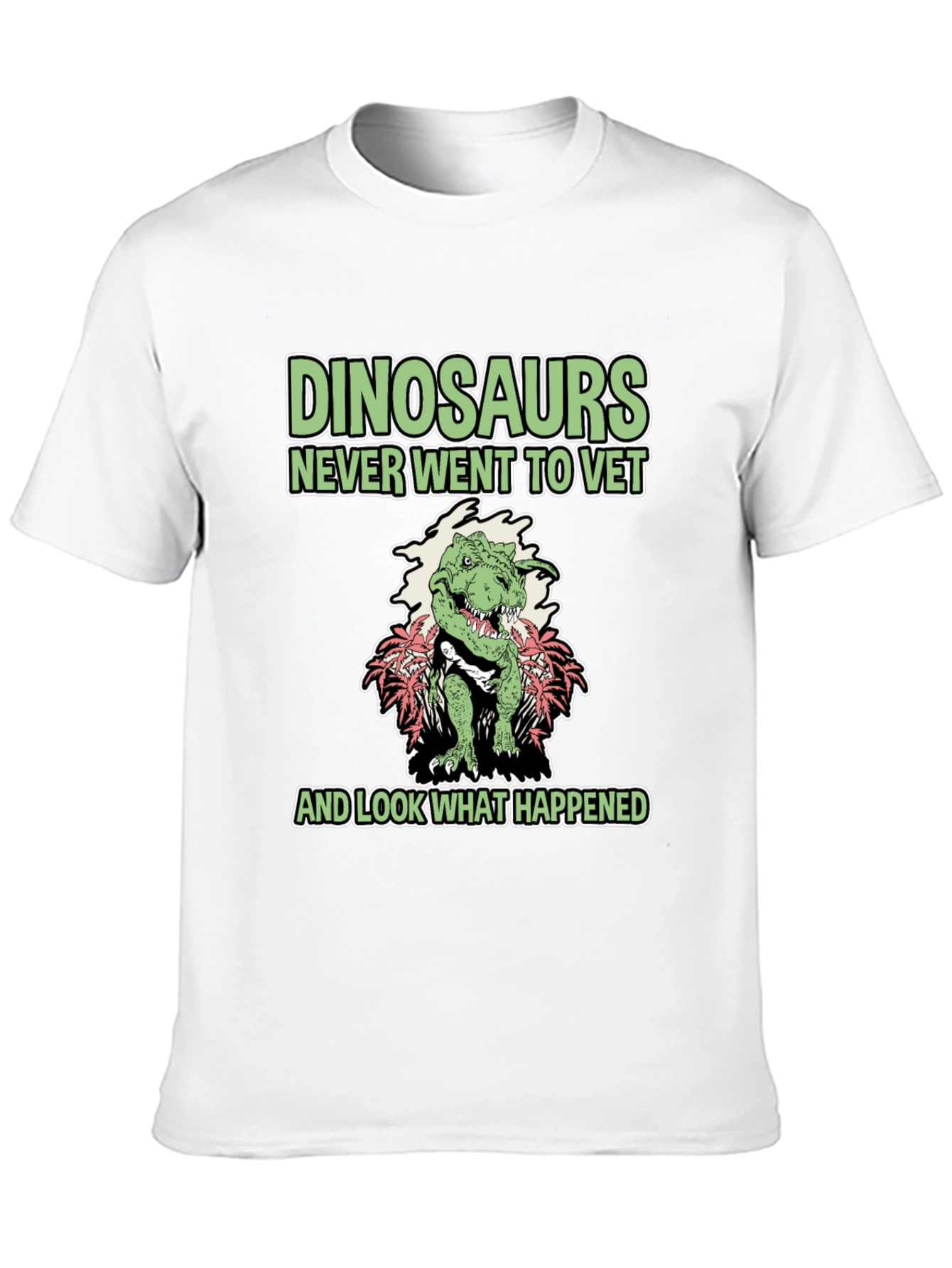 Dinosaurs Never Went to Vet Funny T-Shirt