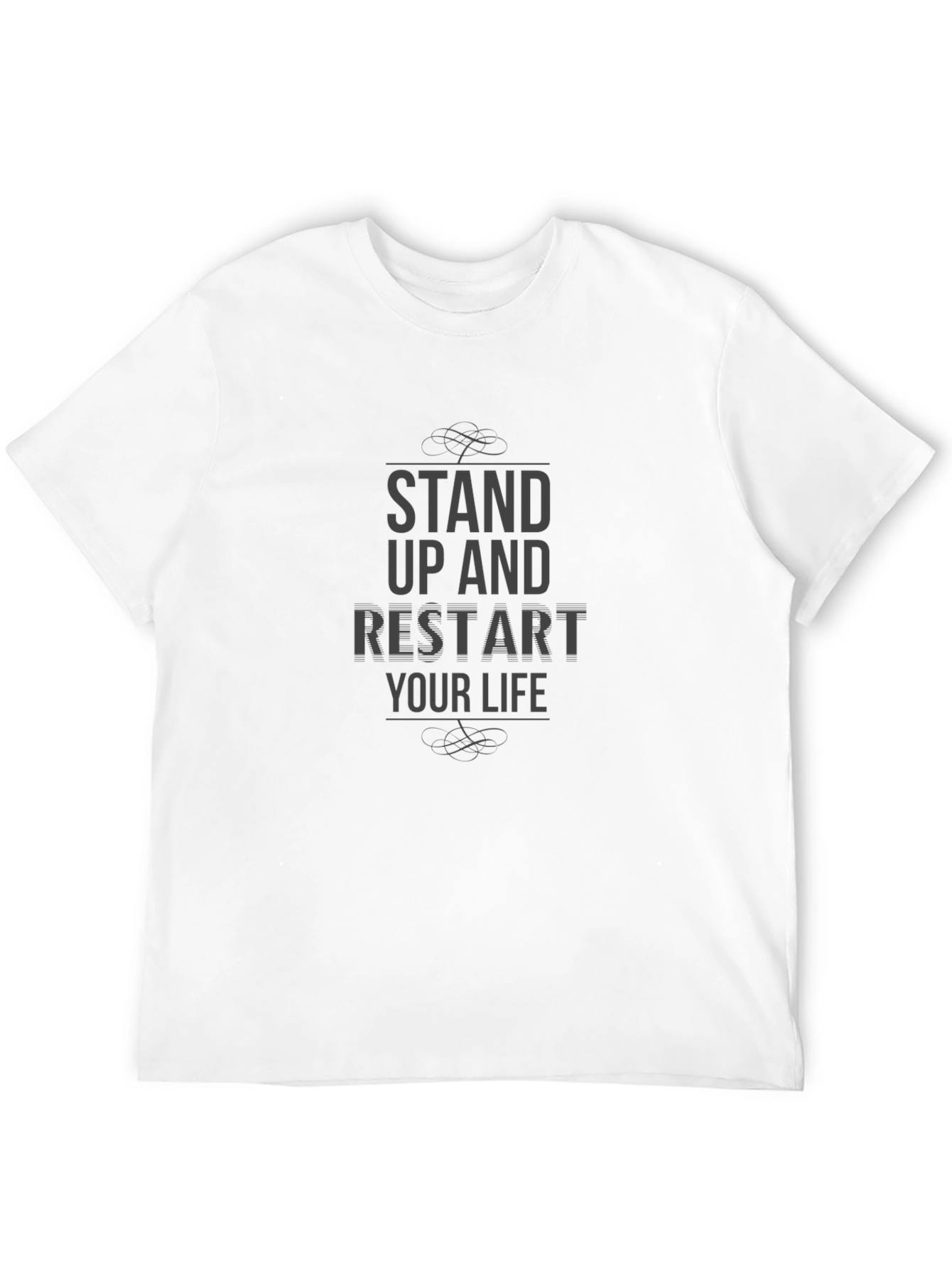 Stand Up and Restart Your Life Black T-Shirt