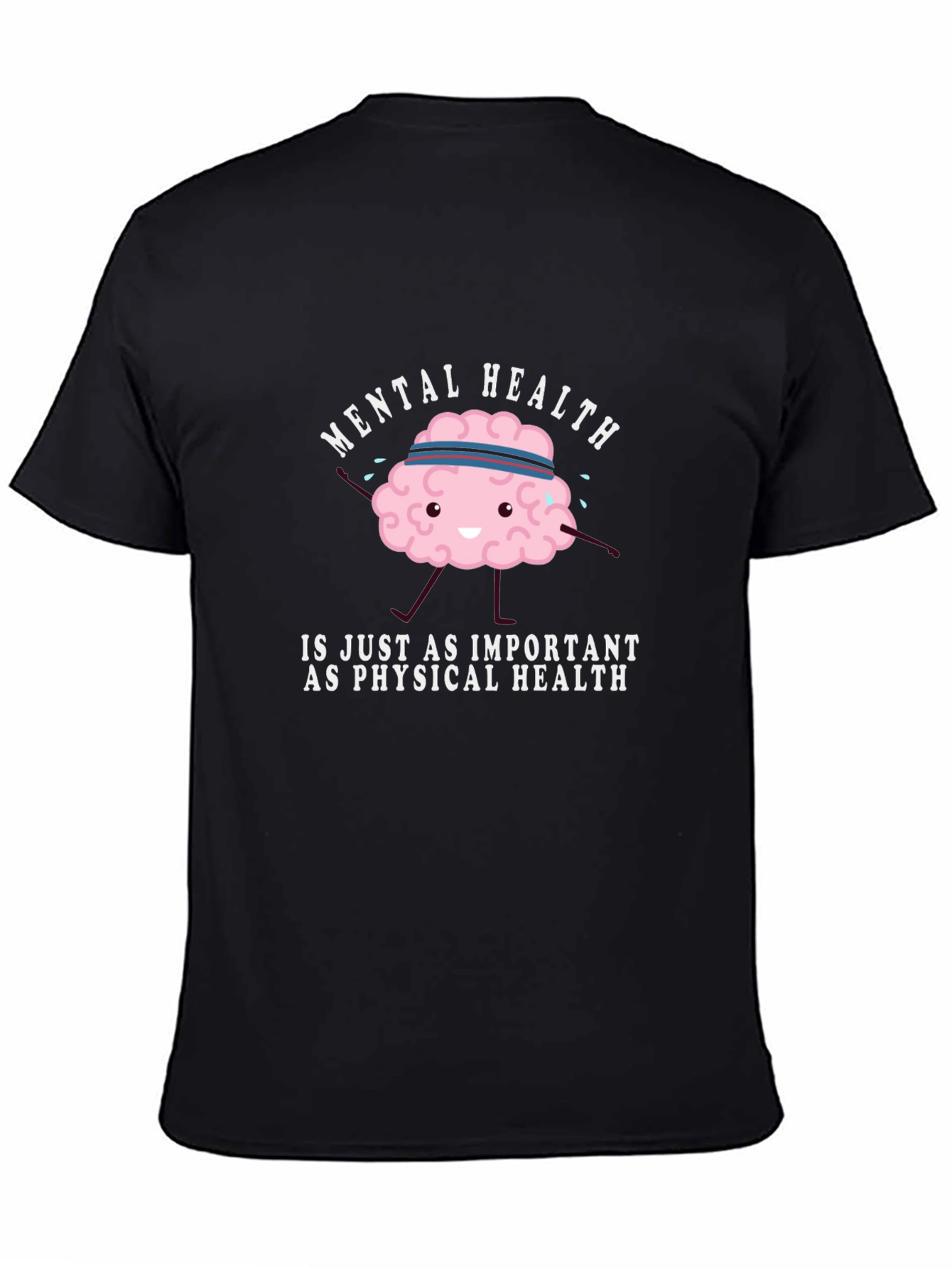Mental Health T-Shirt - Important as Physical Health
