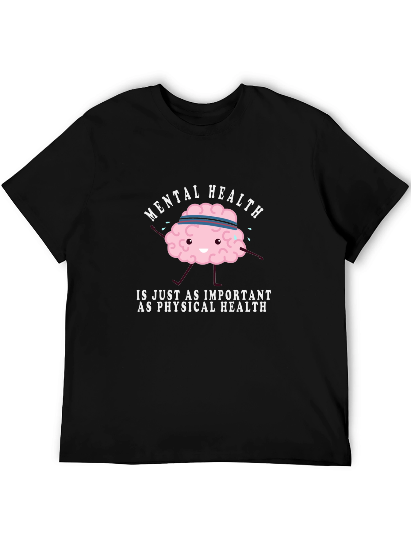 Mental Health T-Shirt - Important as Physical Health