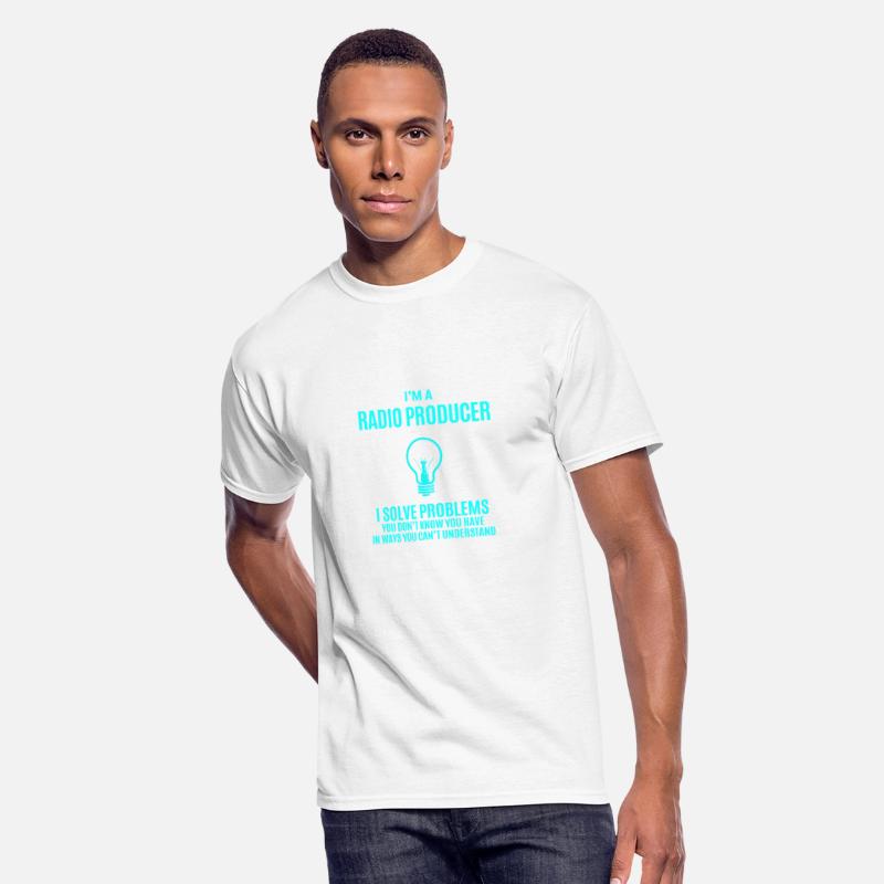 Radio Producer T Shirt - I Solve Problems Gift Ite