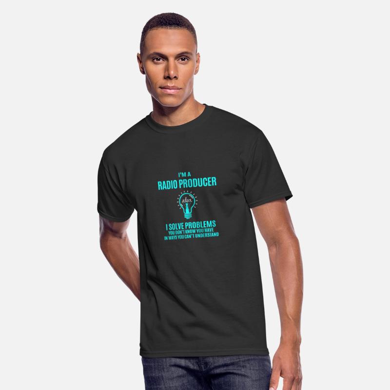 Radio Producer T Shirt - I Solve Problems Gift Ite