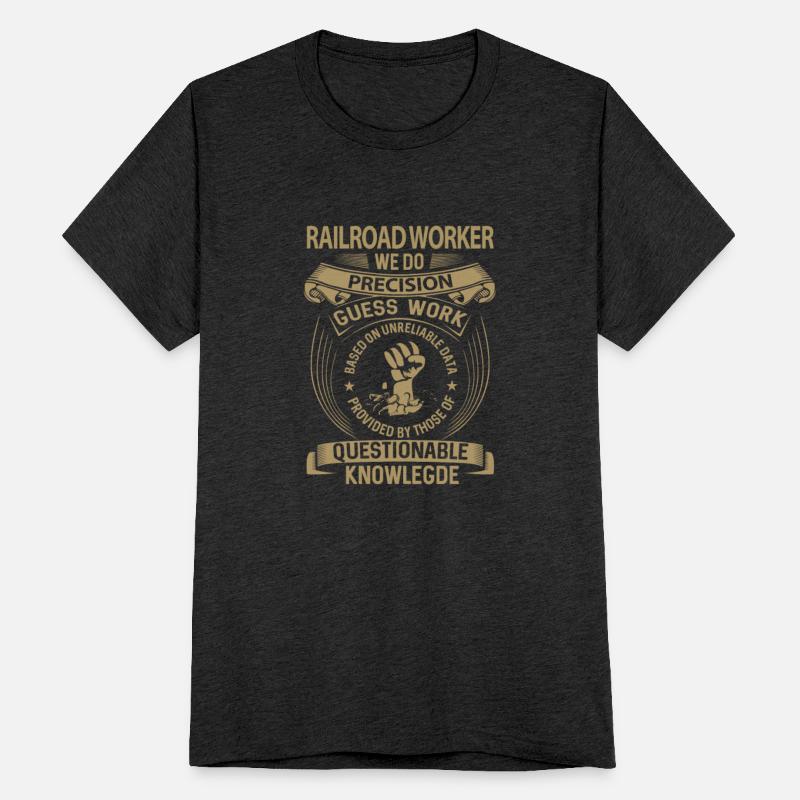 Railroad Worker T Shirt - We Do Precision Gift Ite